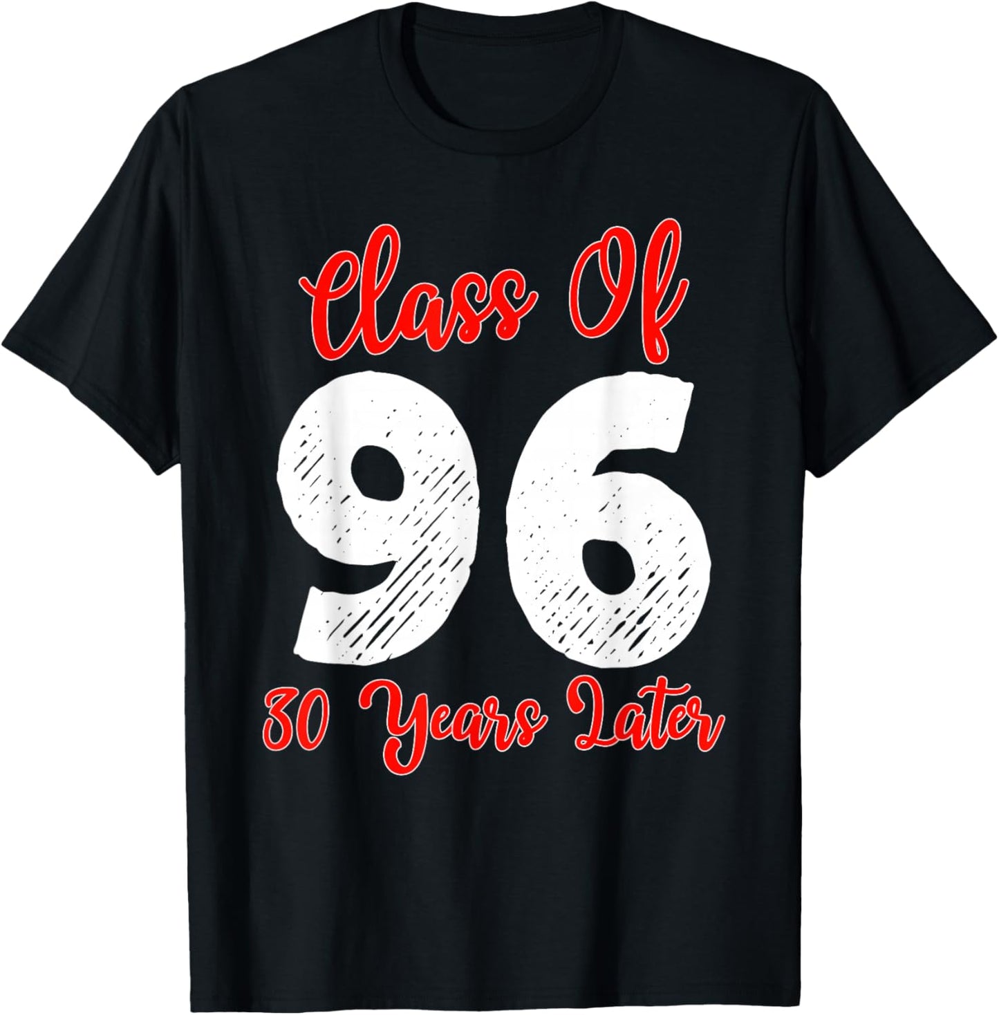 Class of 1996 30th Reunion High School Senior Graduation T-Shirt - T-Shirt | Black