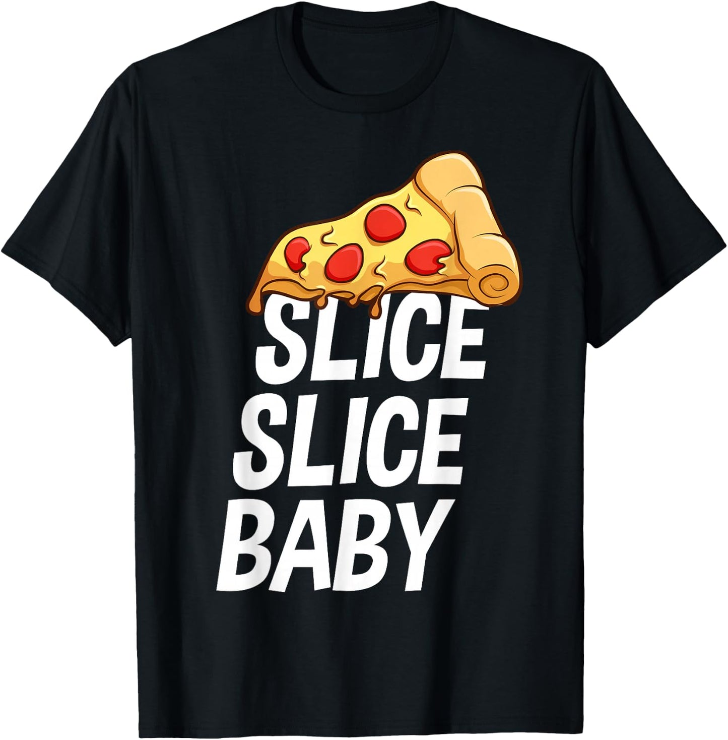 Italian Cuisine Slice Slice Baby Love Pizza T-Shirt - T-Shirt | Black
