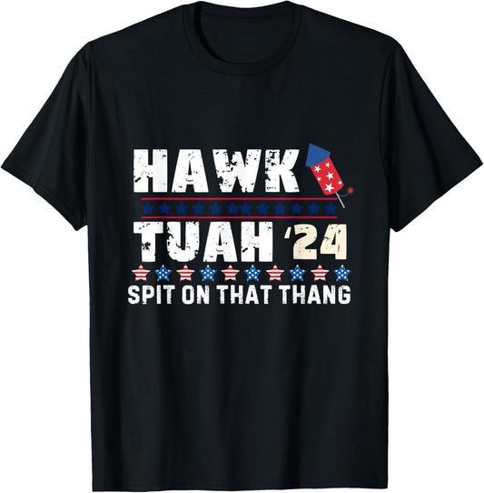 Hawk Tuah 24 Spit On That Thang America Funny Trending Meme T-Shirt - T-Shirt | Black
