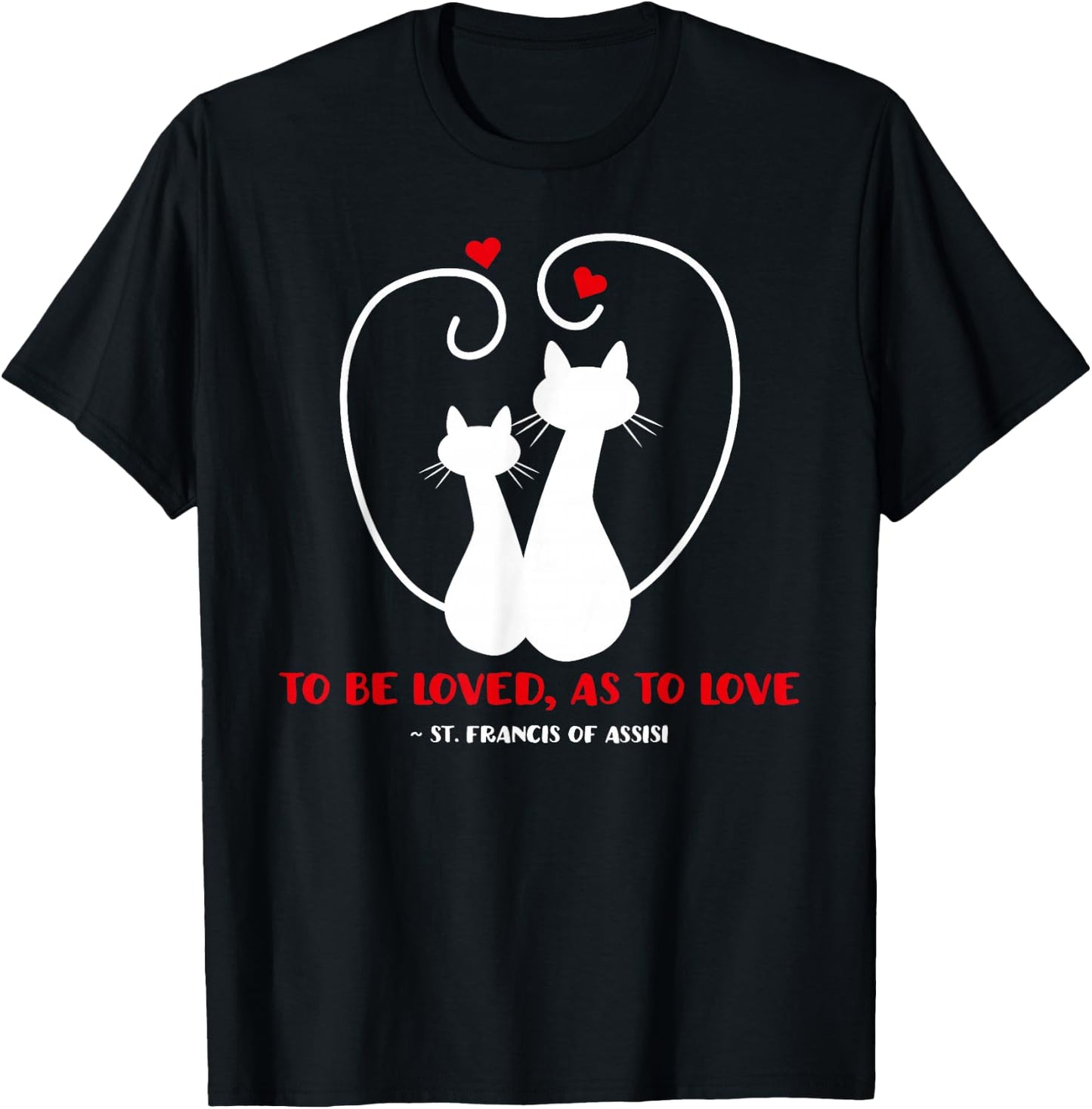 St. Francis of Assisi Patron Saint of Animals Cats Catholic T-Shirt - T-Shirt | Black