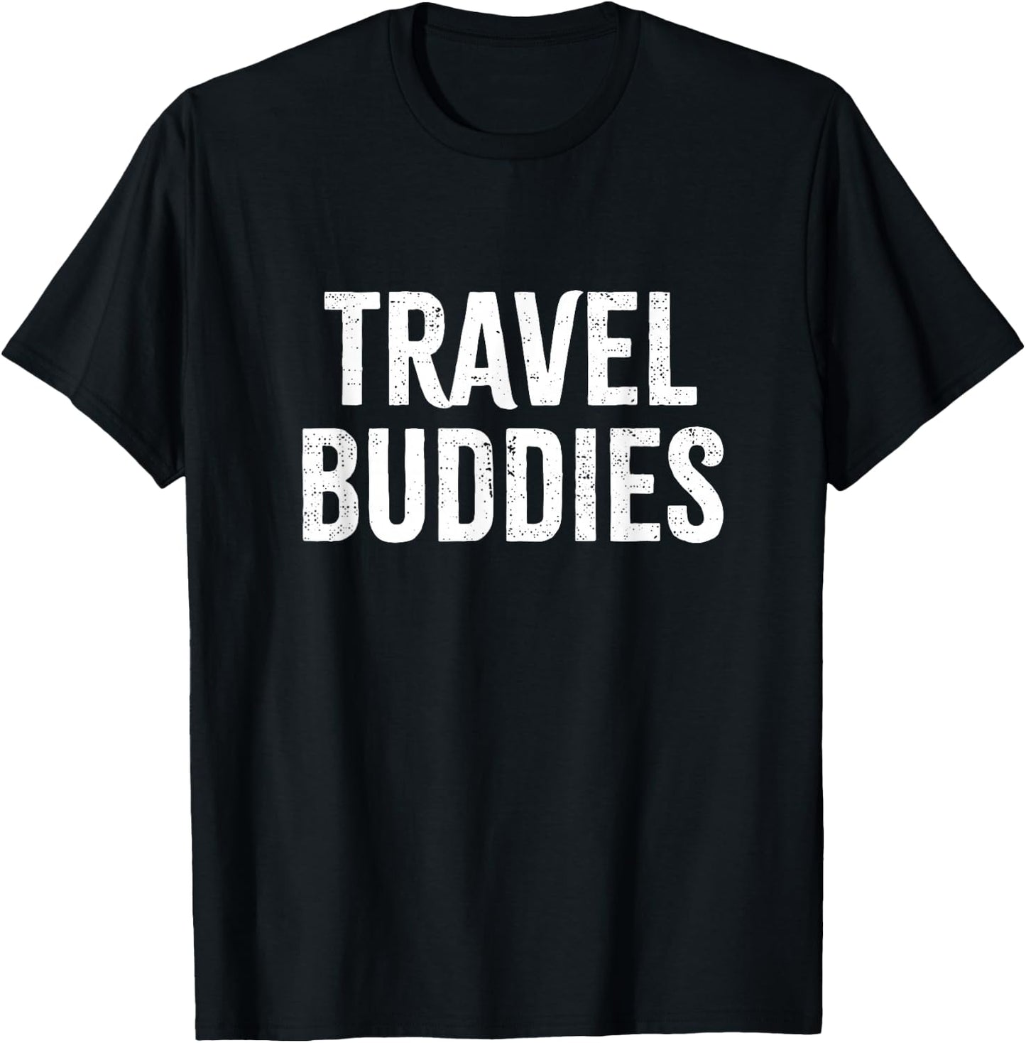 Travel Buddies Traveling Traveler Vacation Trip Road 2024 T-Shirt - T-Shirt | Black