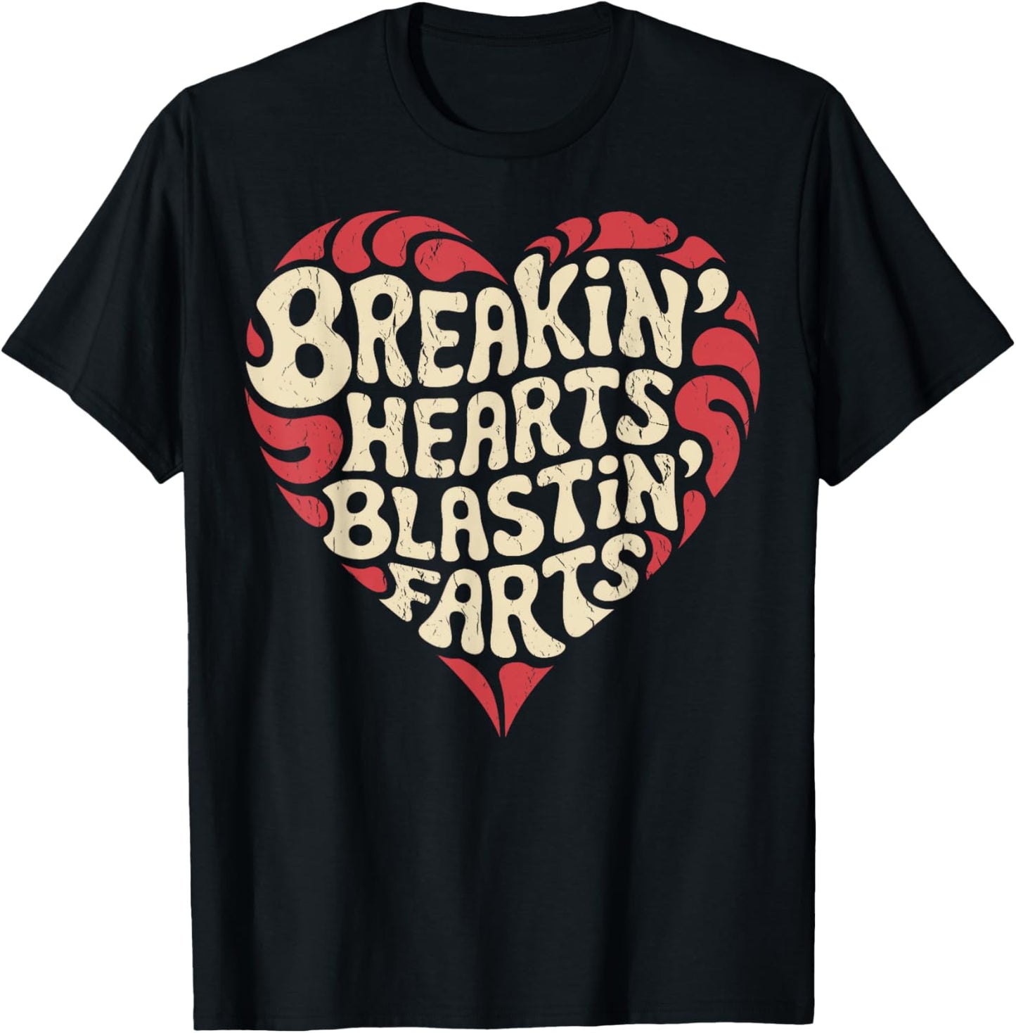 Breaking Hearts And Blasting Farts Valentine's Day Funny T-Shirt - T-Shirt | Black