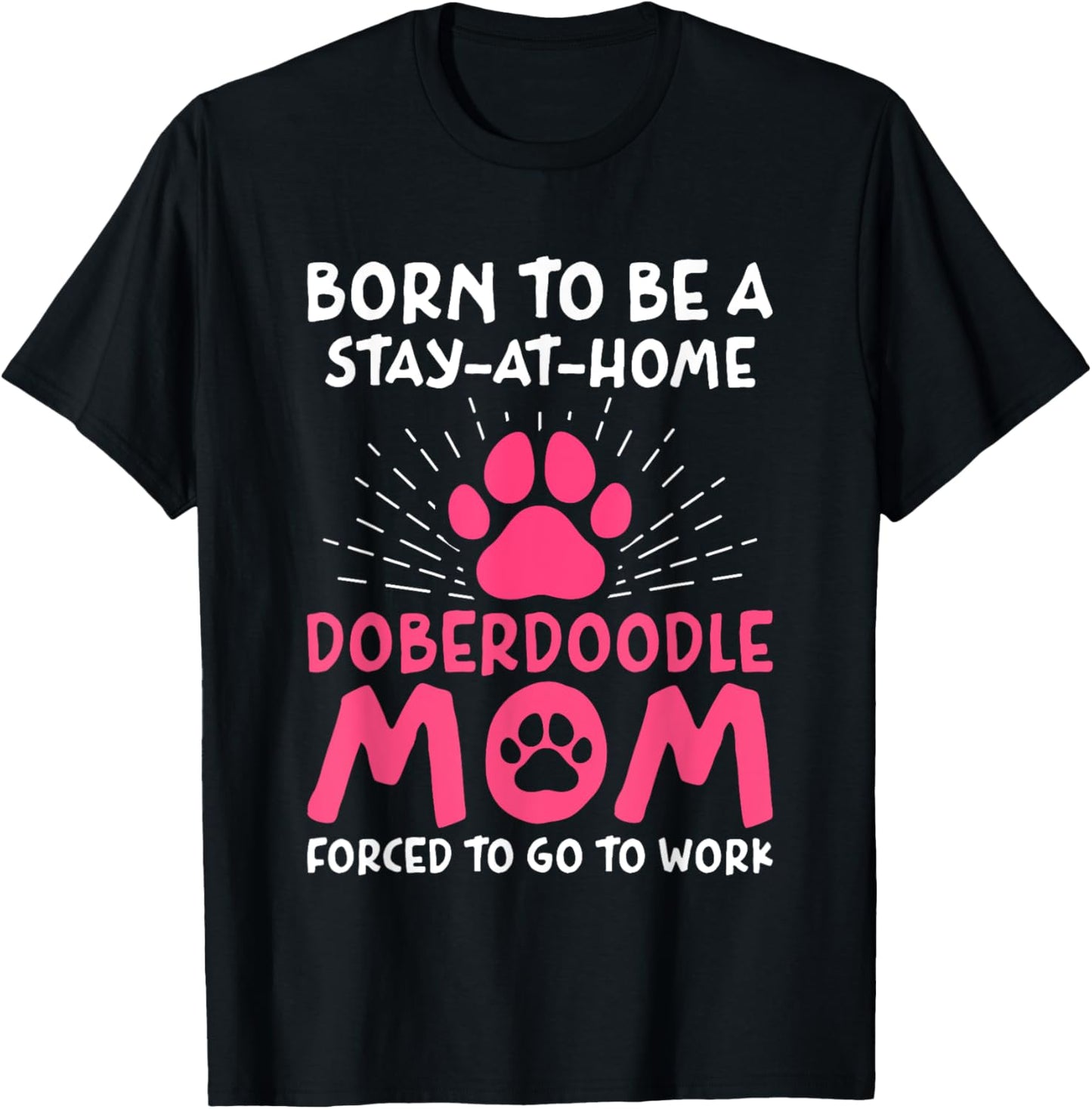 Born To Be A Doberdoodle Mom Funny Doodleman Pinscher Humor T-Shirt - T-Shirt | Black