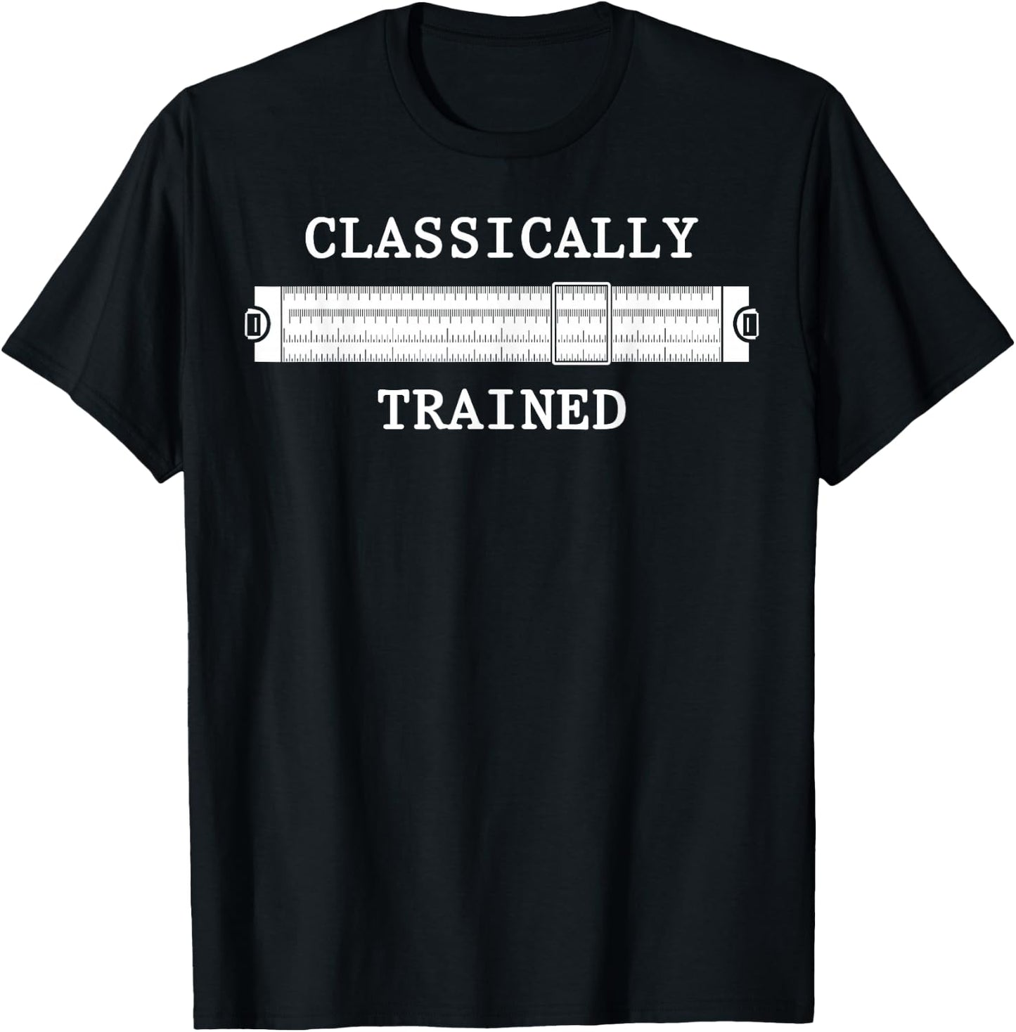 Mechanical Analog Calculator Classically Trained Slide Rule T-Shirt - T-Shirt | Black