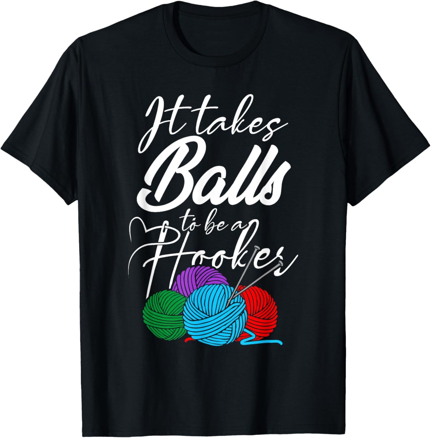 It Takes Balls To Be A Hooker Crochet All Day Boho T-Shirt - T-Shirt | Black