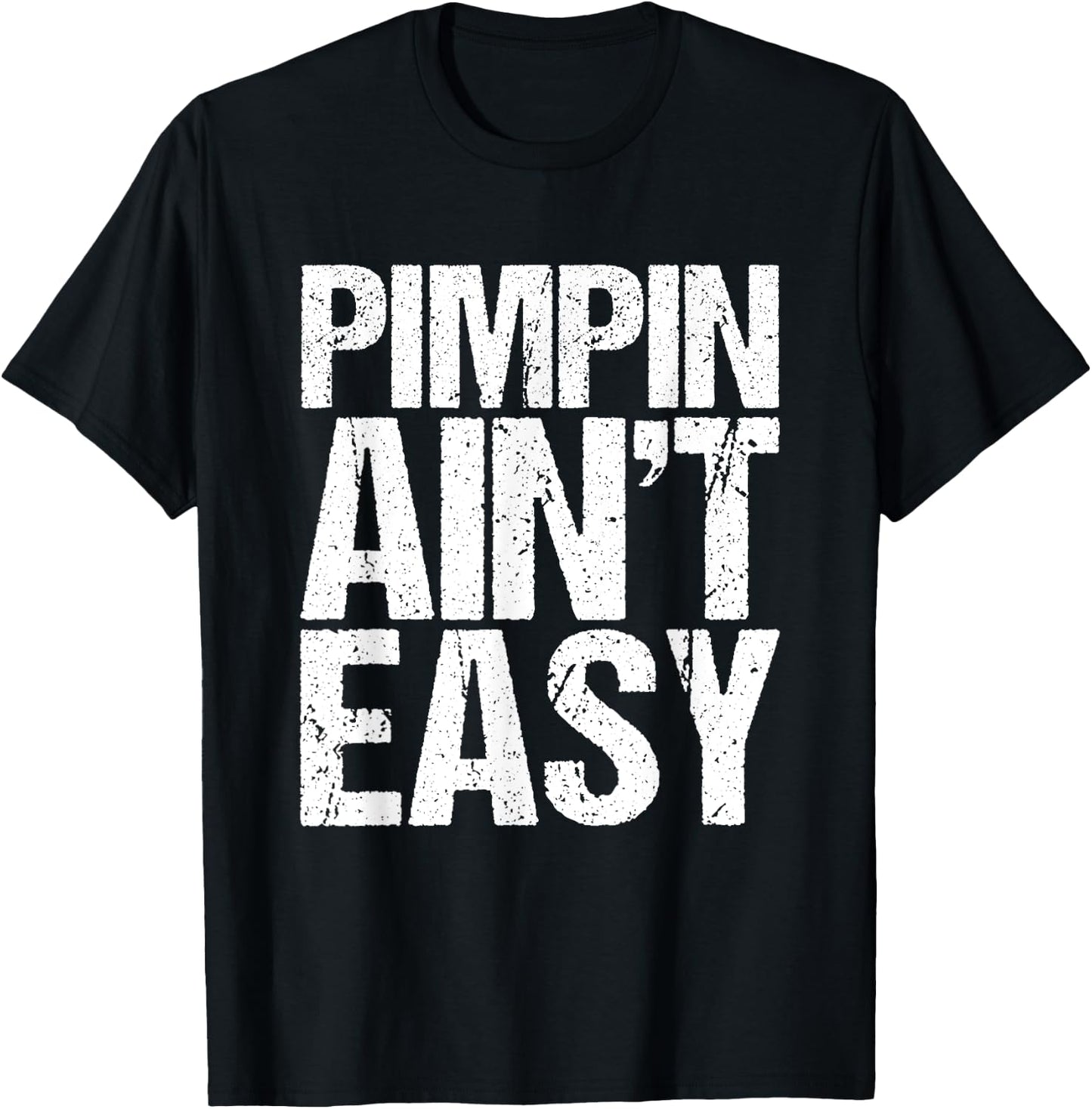 Pimpin is not easy T-Shirt - T-Shirt | Black