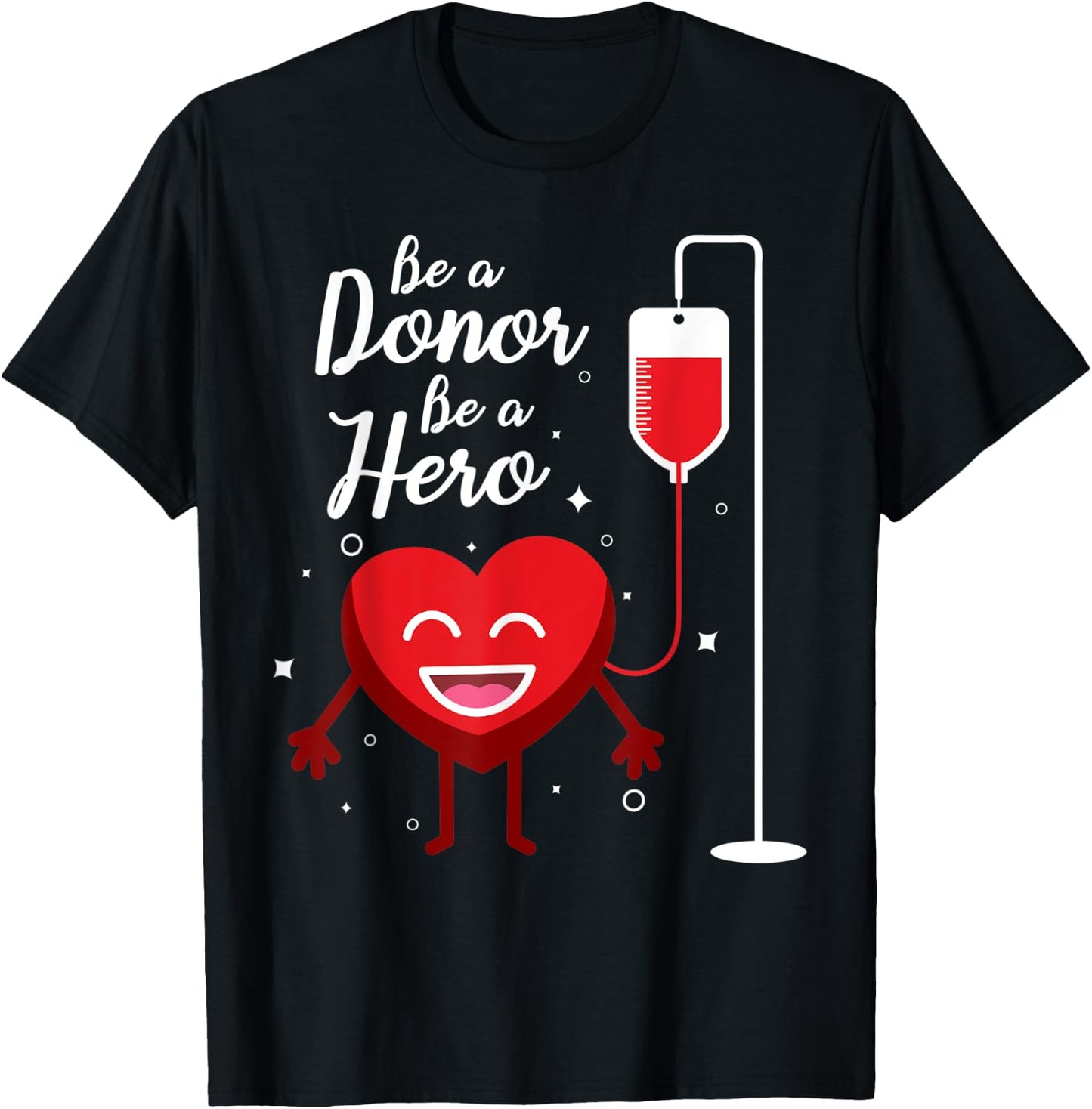 Be A Donor Be A Hero Funny Blood Donation Saying T-Shirt - T-Shirt | Black