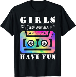 Funny 80s 90s Girls Just Wanna Have Fun Cassette Vintage T-Shirt - T-Shirt | Black