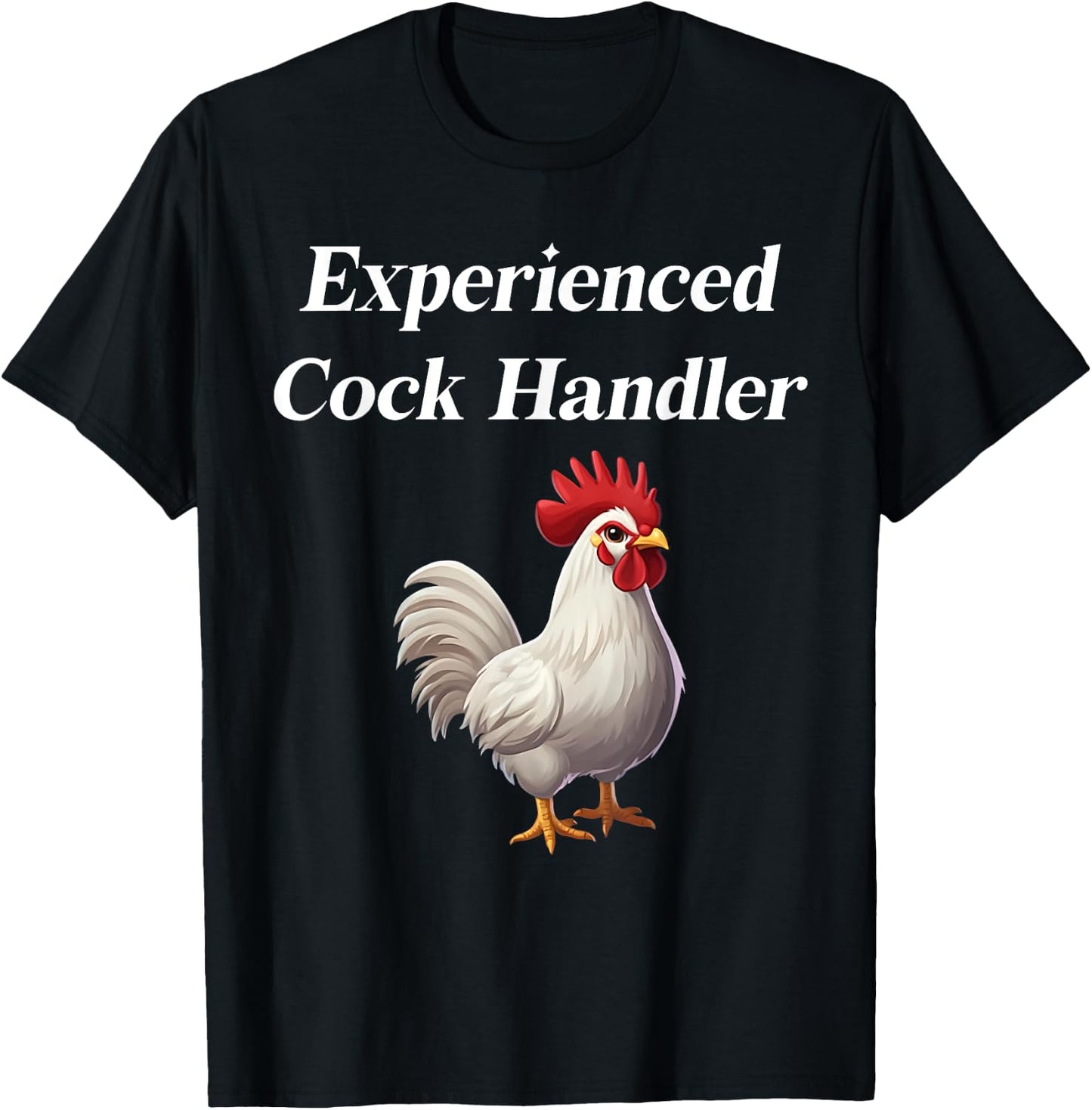 Funny Chicken Experienced Cock Handler T-Shirt - T-Shirt | Black