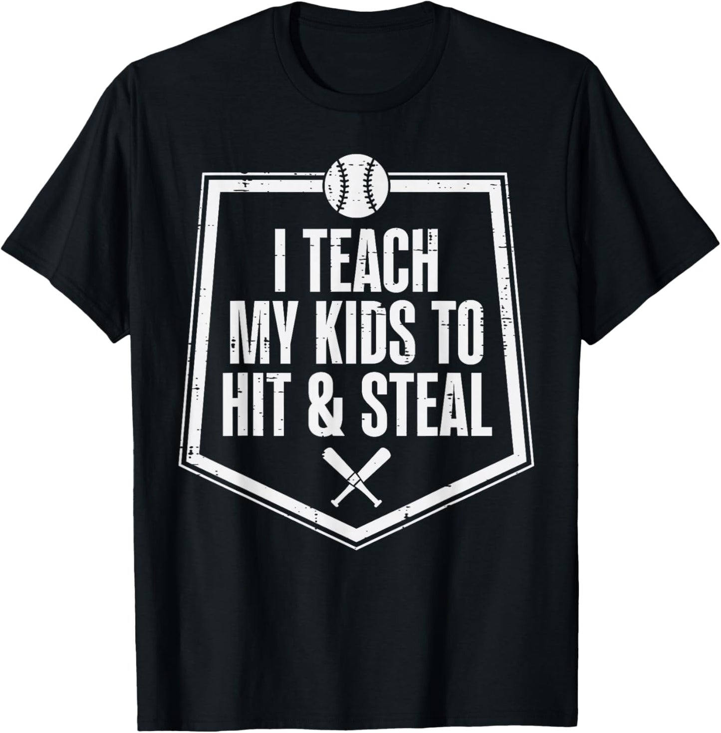 I Teach My Kids To Hit Steal Fun Baseball Mom Dad Men Women T-Shirt - T-Shirt | Black