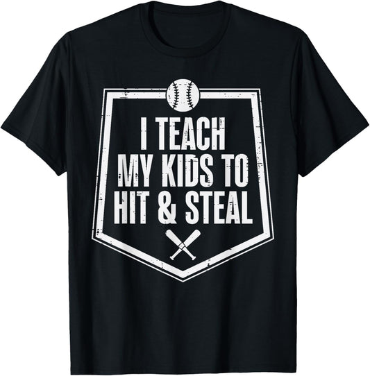 I Teach My Kids To Hit Steal Fun Baseball Mom Dad Men Women T-Shirt - T-Shirt | Black