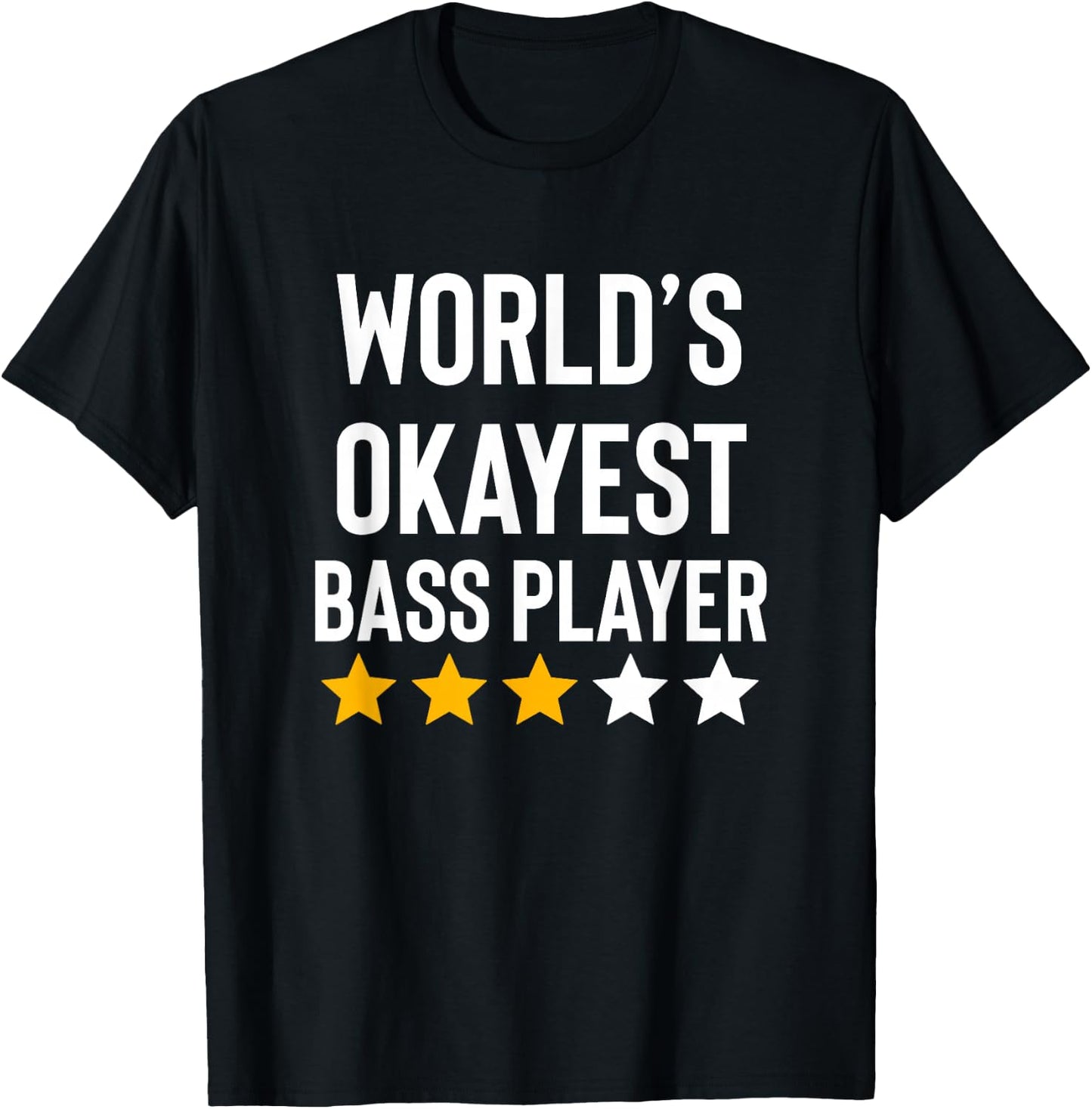 Worlds Okayest Bass Player Music Funny Bass Guitar Player T-Shirt - T-Shirt | Black