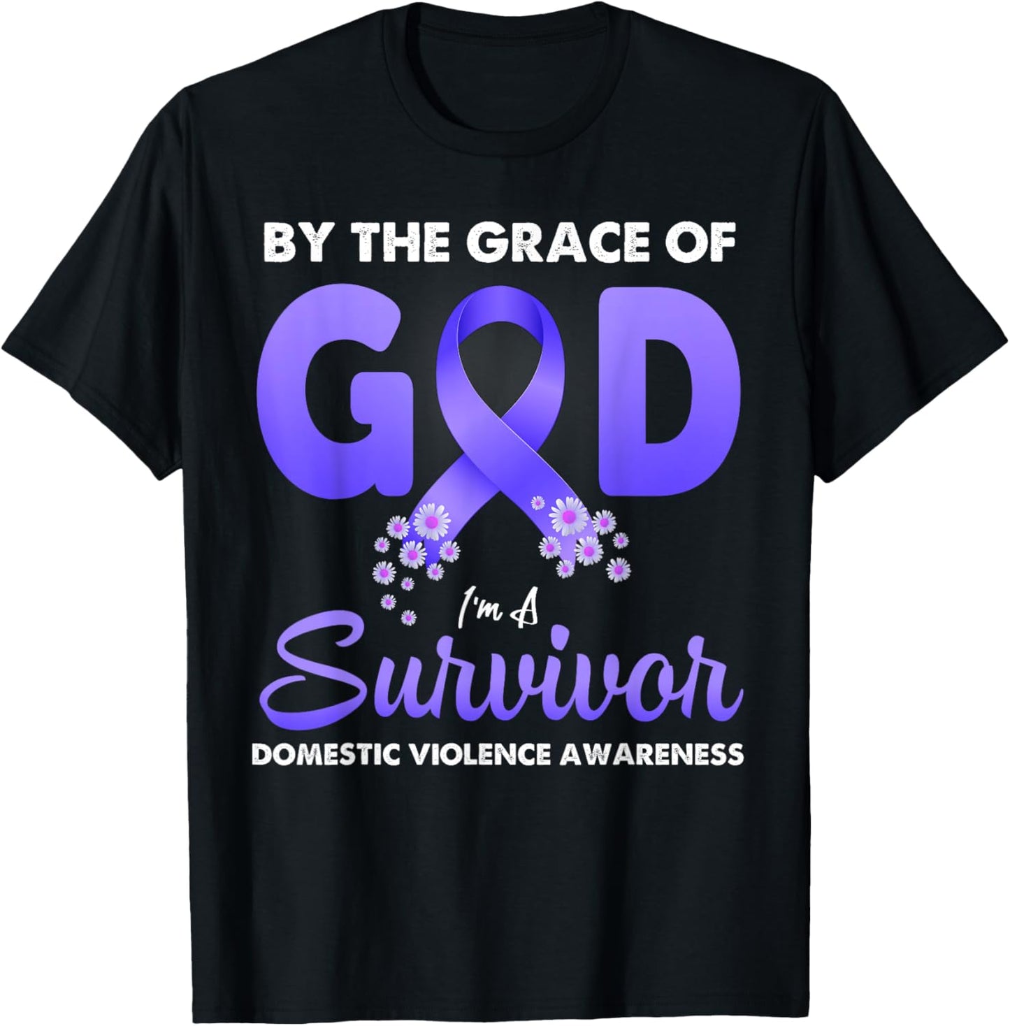 By The Grace God I'm A Survivor Domestic Violence Survivor T-Shirt - T-Shirt | Black