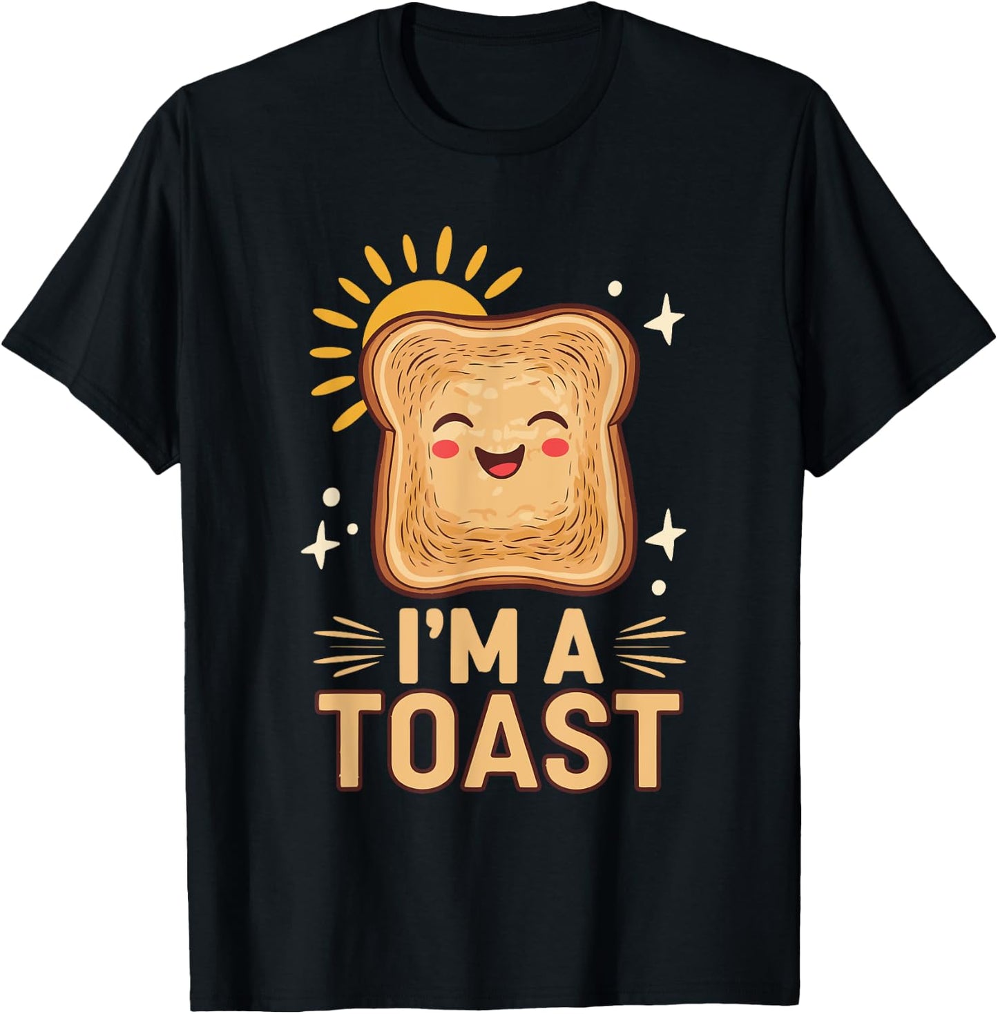 Baking Pastry I'm A Toast T-Shirt - T-Shirt | Black