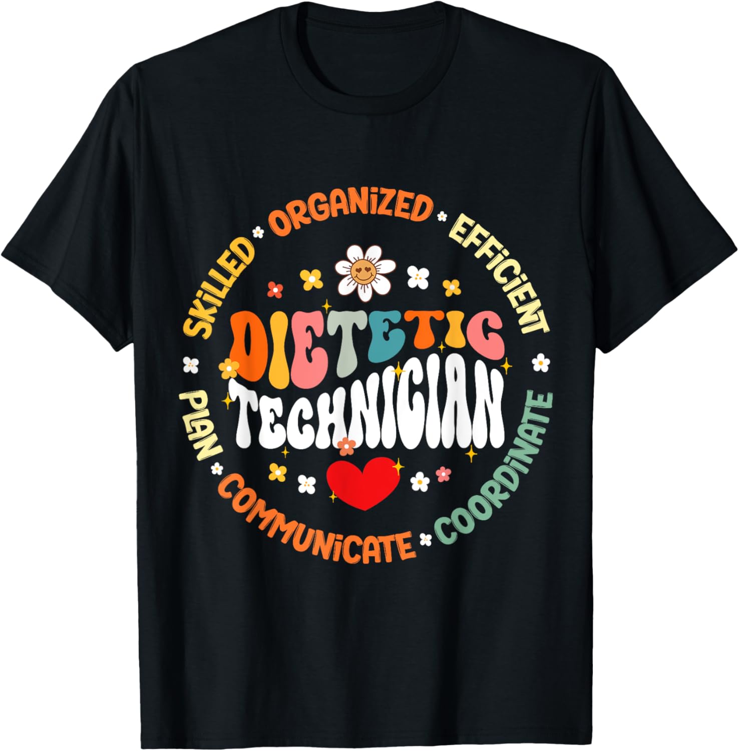 Dietetic Technician Life Appreciation healthcare worker T-Shirt - T-Shirt | Black