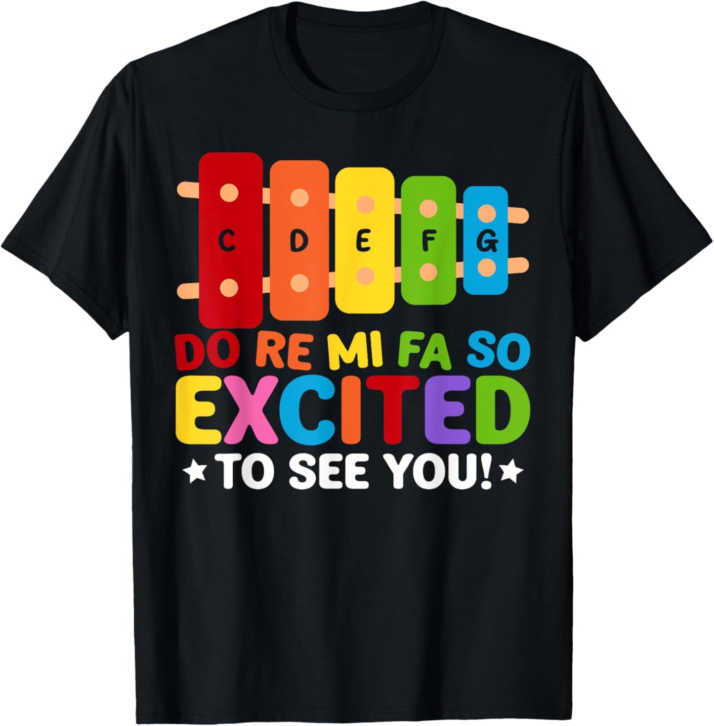 Do Re Mi Fa So Excited To See You School Music Teacher T-Shirt - T-Shirt | Black