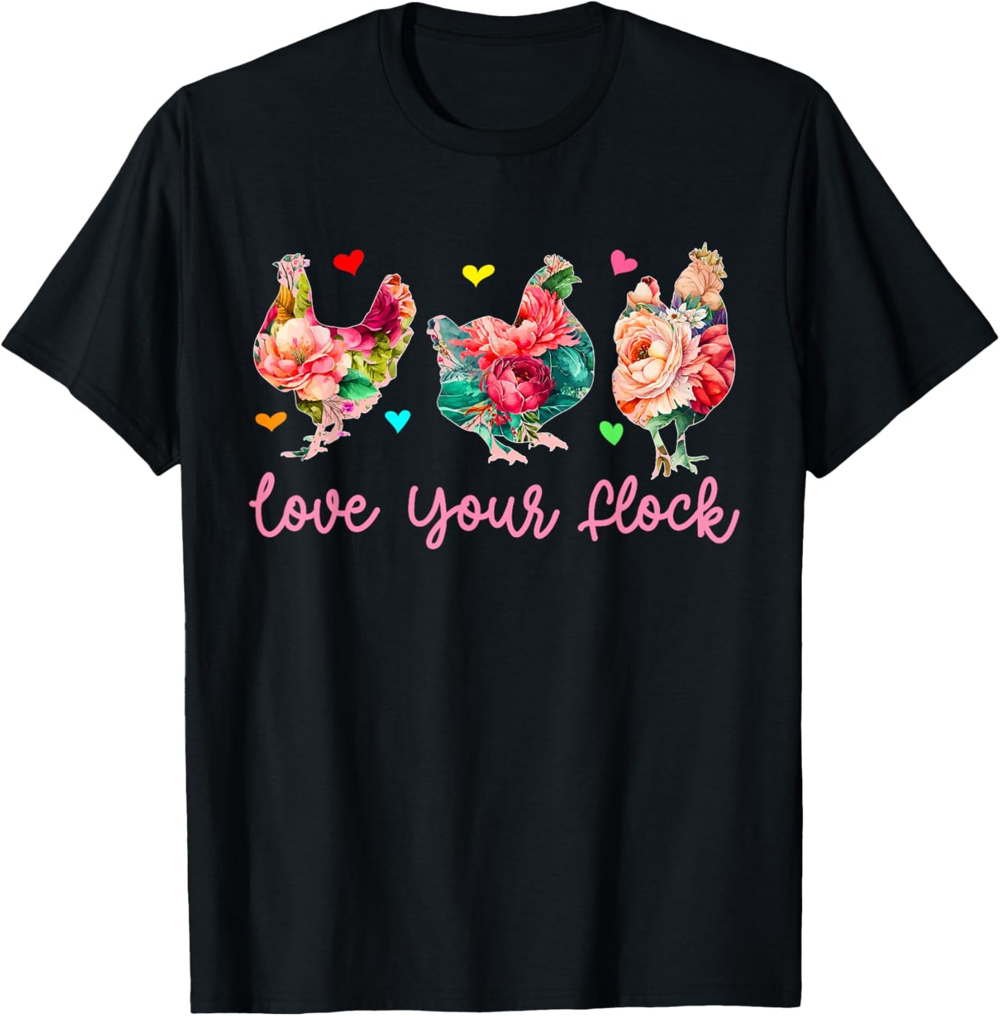 Love Your Flock Three Floral Chickens Farmer Lover Family T-Shirt - T-Shirt | Black