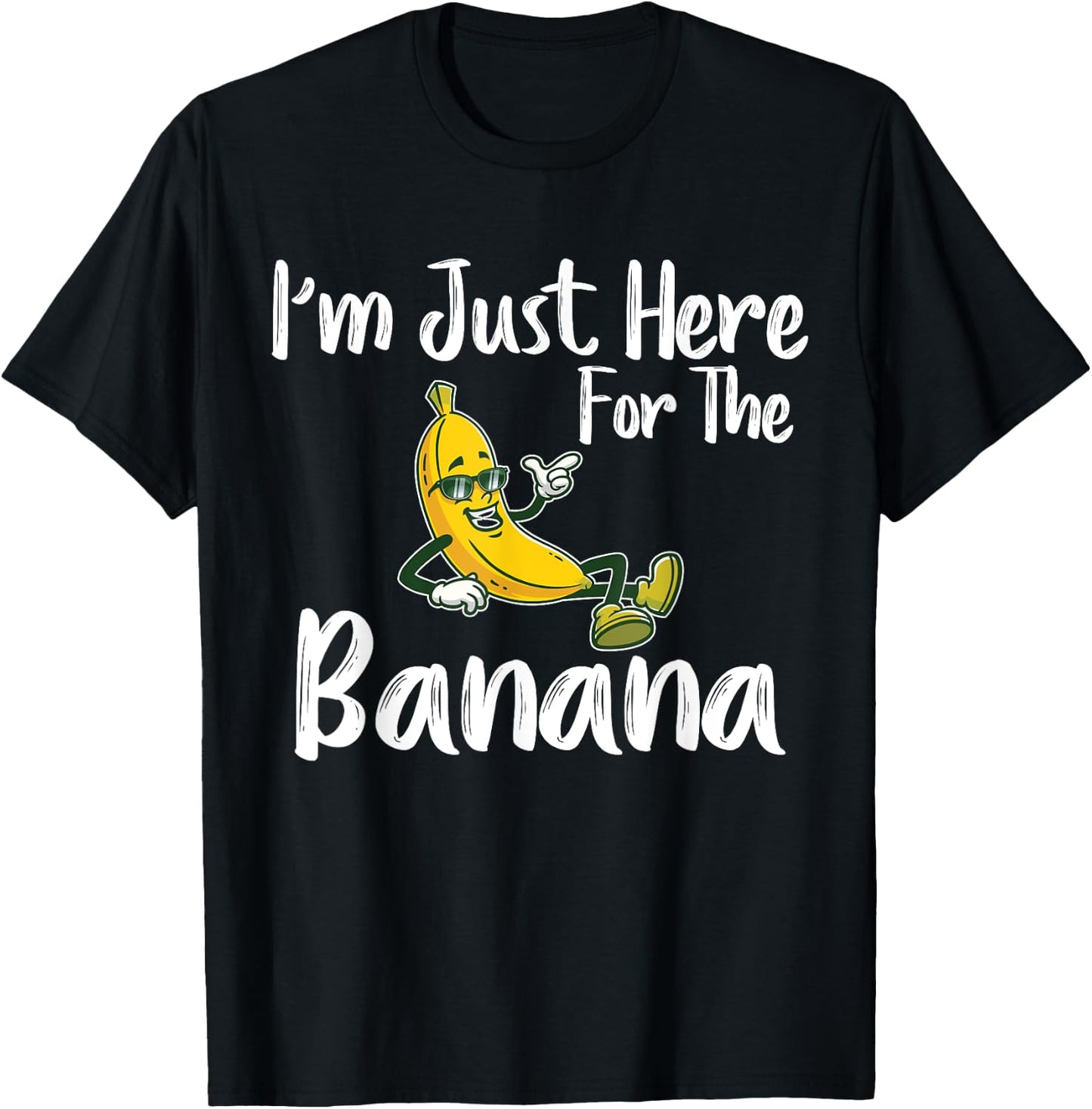 I'm Just Here For The Banana Funny Banana Lover T-Shirt - T-Shirt | Black