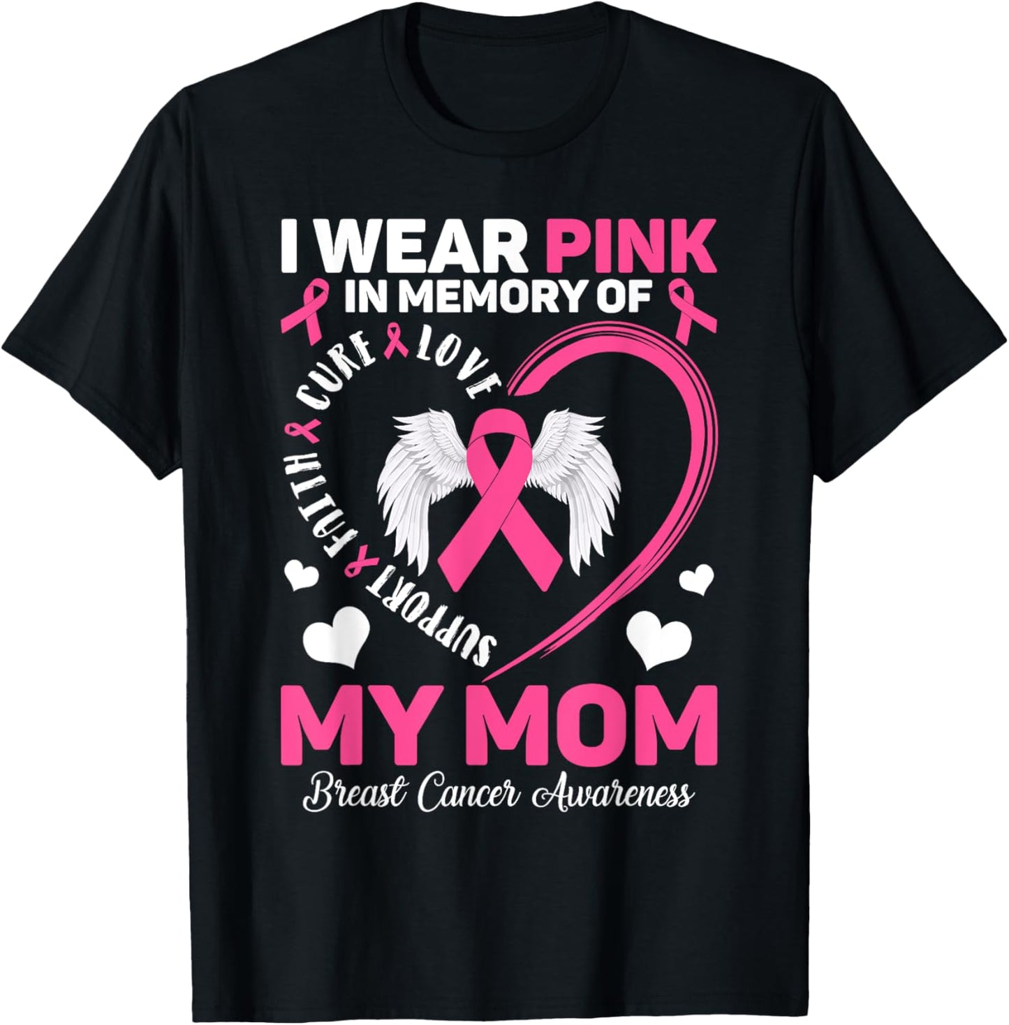 I Wear Pink In Memory Of My Mom Breast Cancer Awareness T-Shirt - T-Shirt | Black