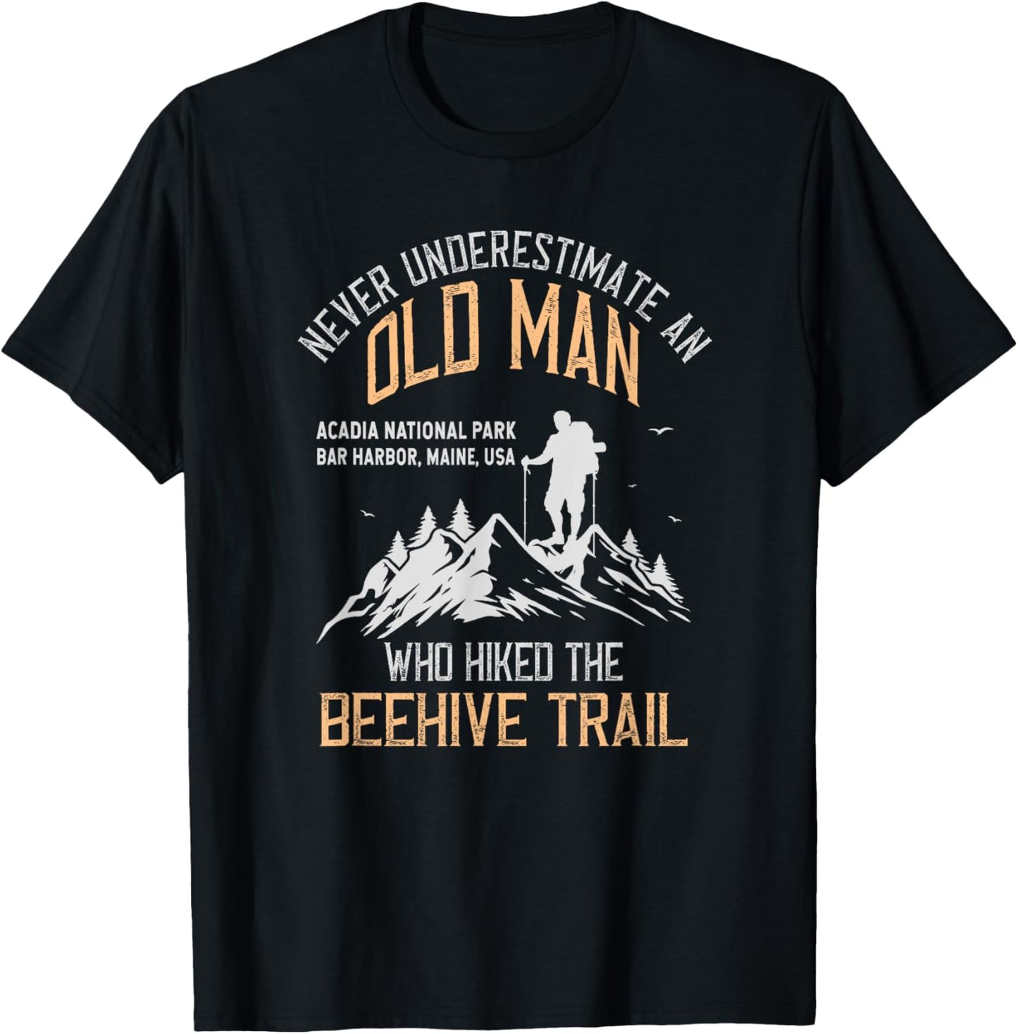 An Old Man Who Hiked The Beehive Trail T-Shirt - T-Shirt | Black