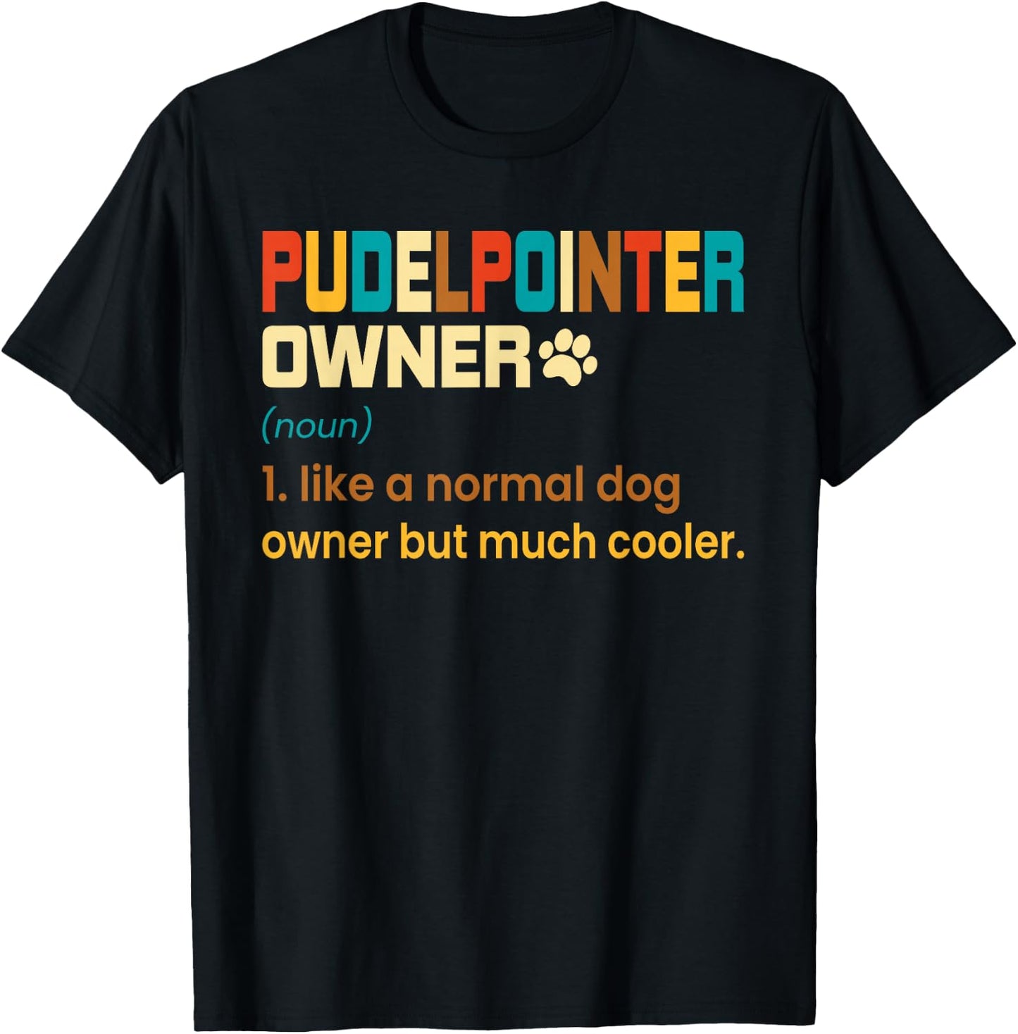 Funny Pudelpointer Vintage Retro Dog Mom Dad Gift T-Shirt - T-Shirt | Black