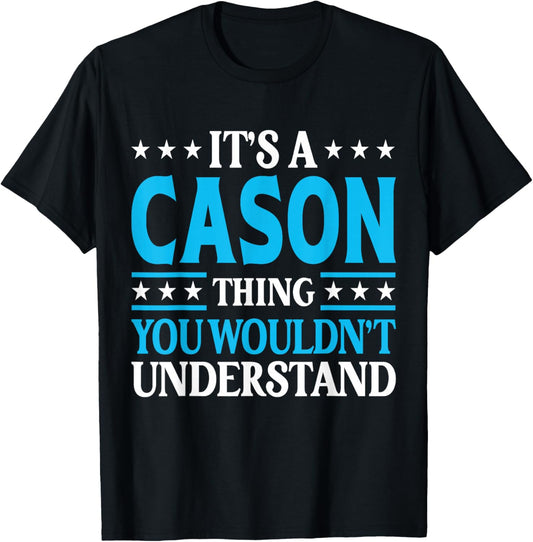 It's A Cason Thing Surname Funny Team Family Last Name Cason T-Shirt - T-Shirt | Black