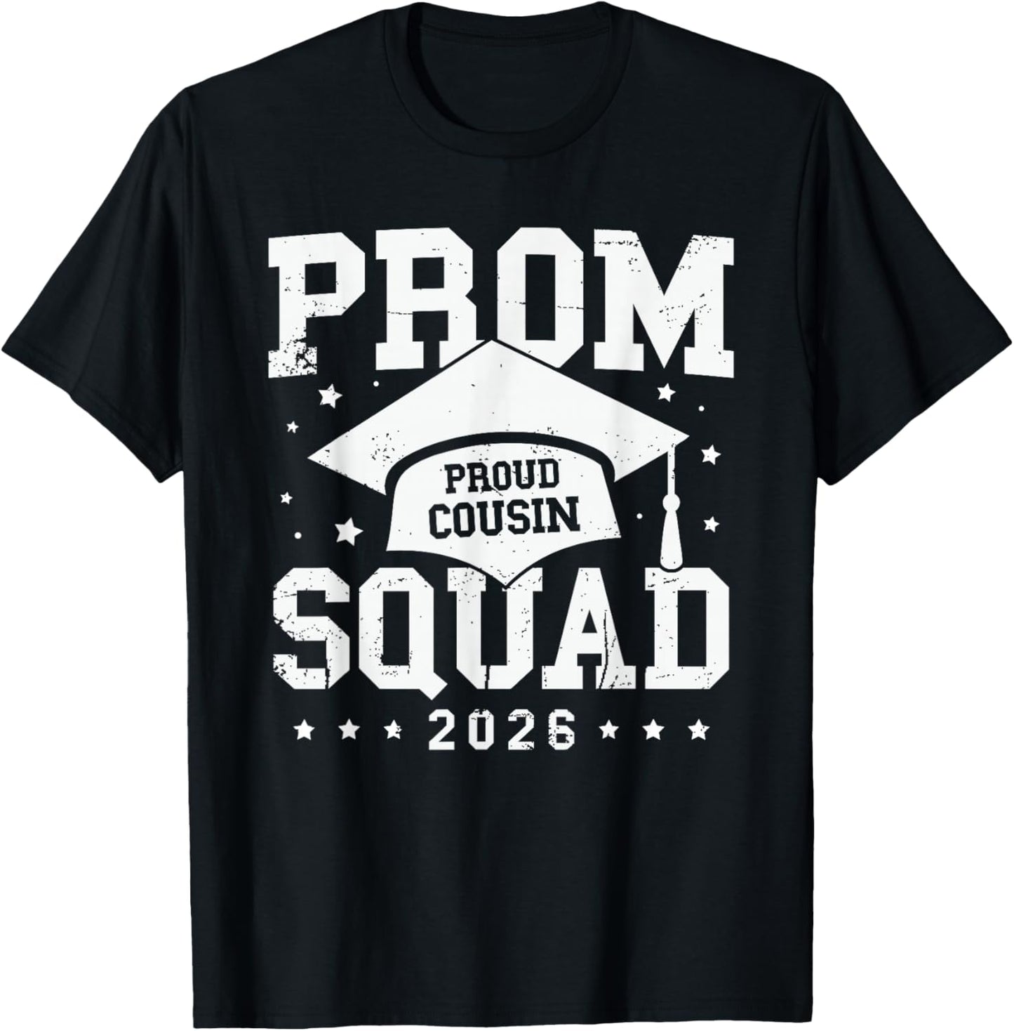 Prom Squad Class of 2026 Proud Cousin Graduate Day T-Shirt - T-Shirt | Black