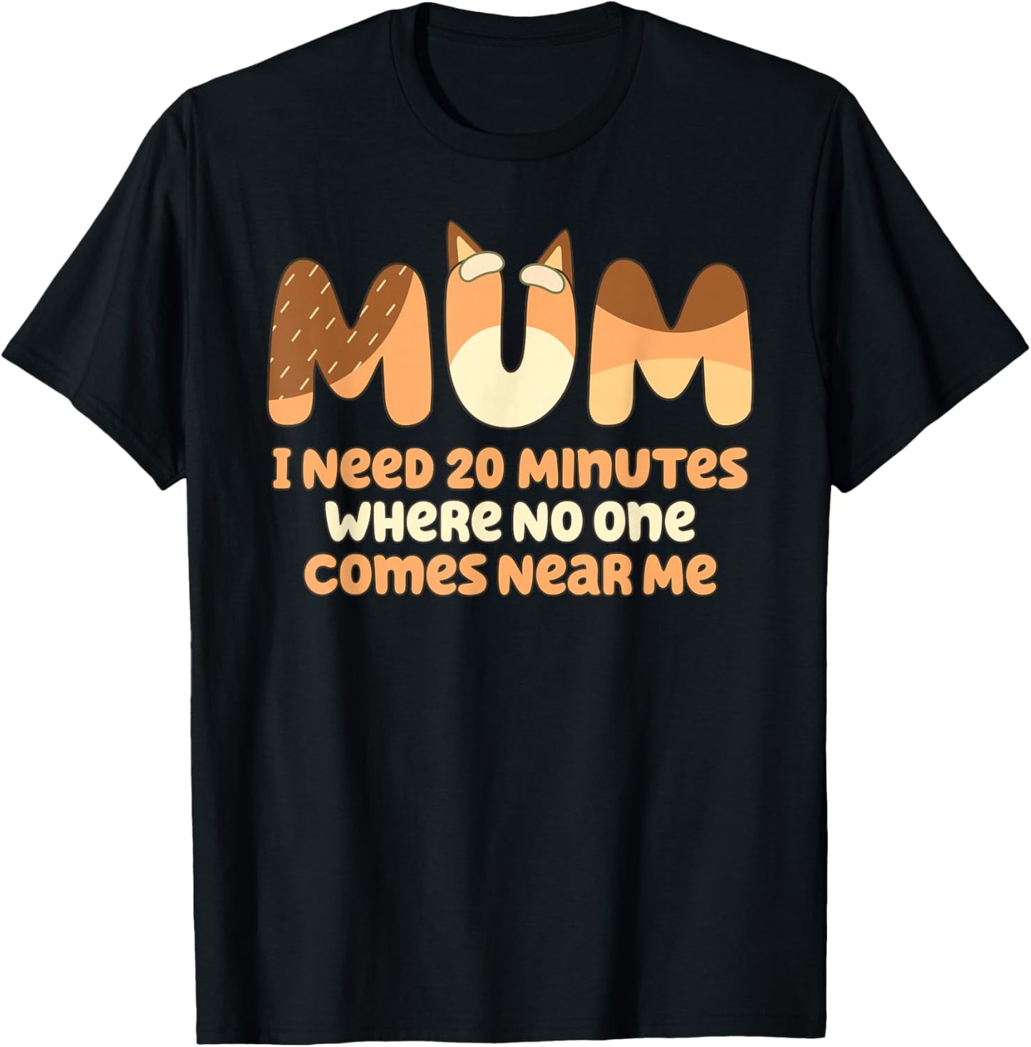 Mom I Need 20 Minutes Mother's Day T-Shirt - T-Shirt | Black