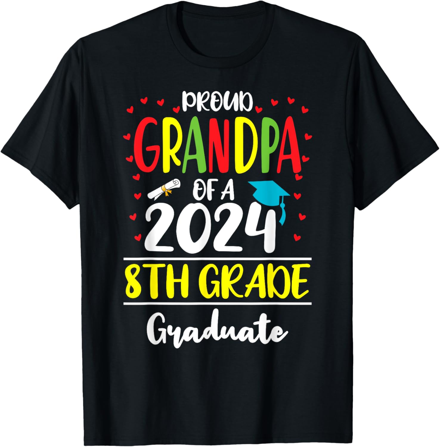 Funny Proud Grandpa of a Class of 2024 8th Grade Graduate T-Shirt - T-Shirt | Black