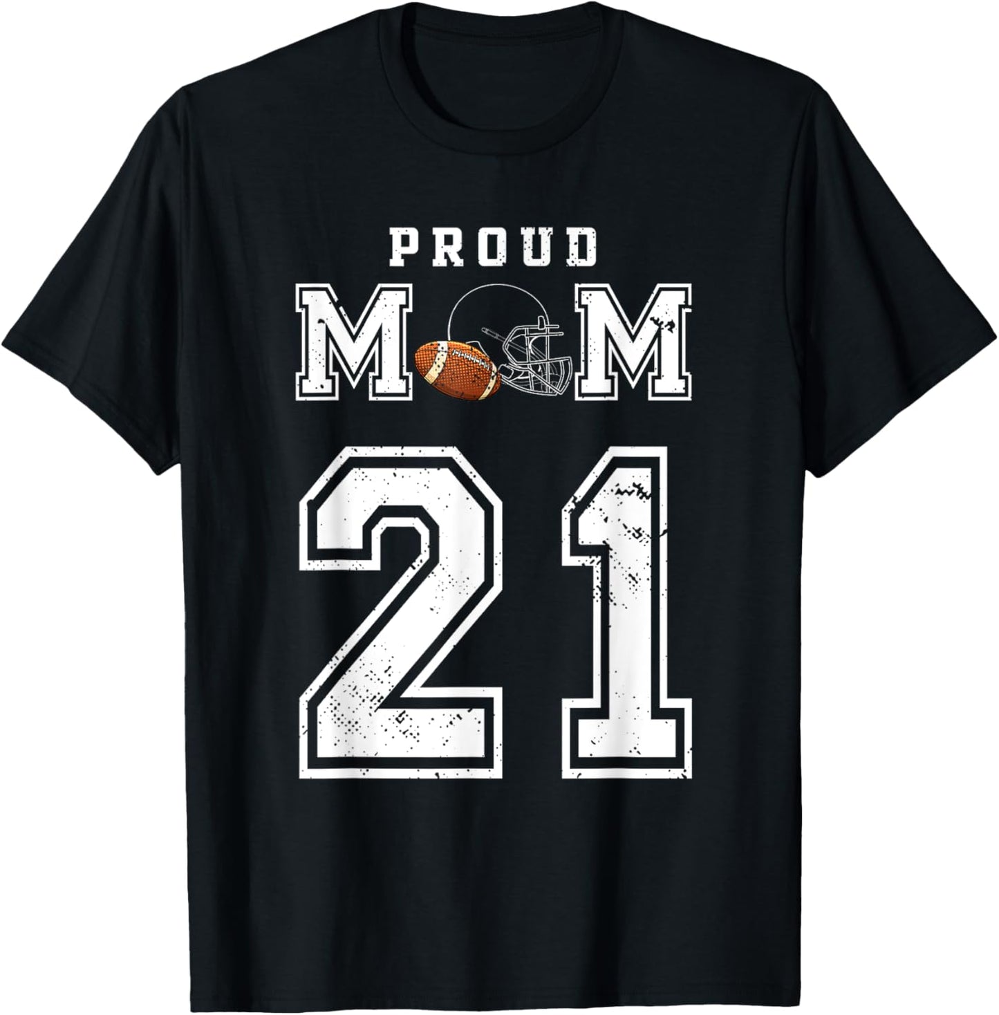 Custom Proud Football Mom Number 21 Personalized T-Shirt - T-Shirt | Black