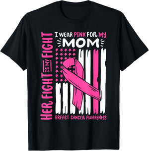Breast Cancer Flag Wear Pink For My Mom Her Fight My Fight T-Shirt - T-Shirt | Black