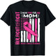 Breast Cancer Flag Wear Pink For My Mom Her Fight My Fight T-Shirt - T-Shirt | Black