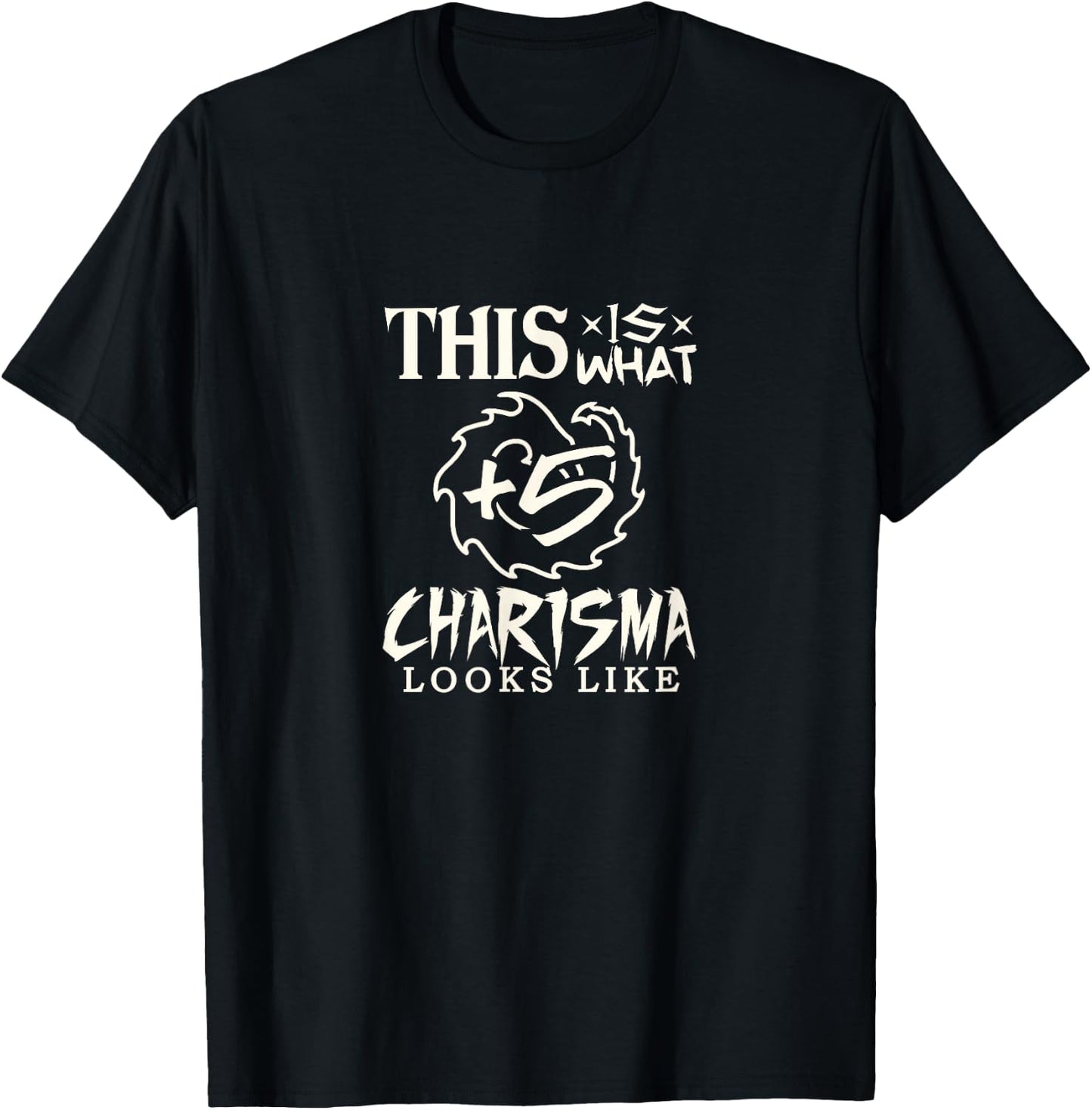 Funny tabletop RPG player This is plus 5 Charisma shirt T-Shirt - T-Shirt | Black