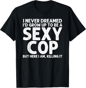 Funny Cop Design Women Police Officer Policeman Cop T-Shirt - T-Shirt | Black