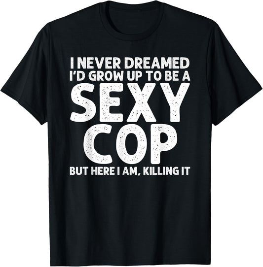 Funny Cop Design Women Police Officer Policeman Cop T-Shirt - T-Shirt | Black