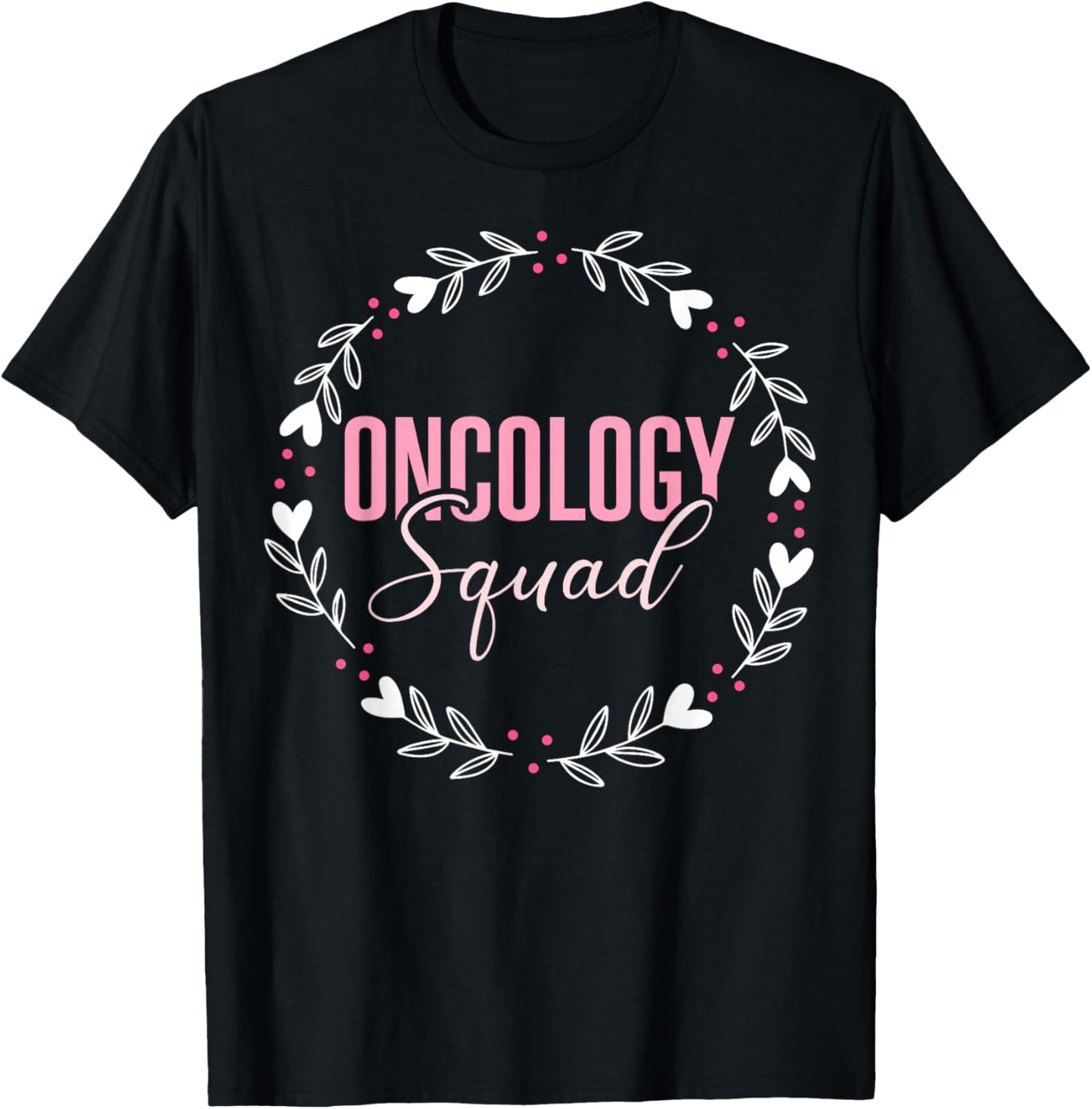Oncology Squad Oncologist Oncology Medical Assistant T-Shirt - T-Shirt | Black