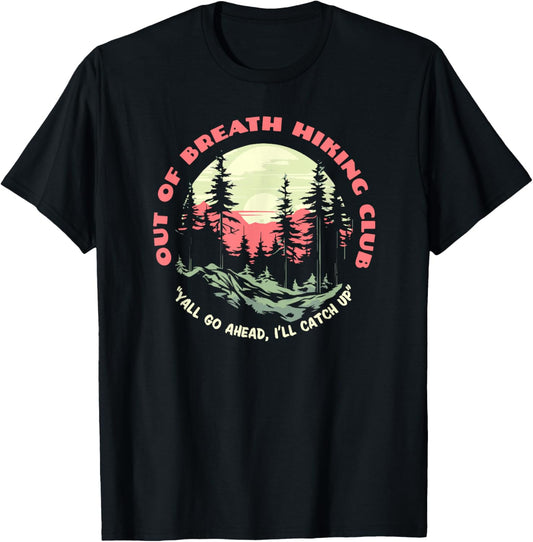 Out Of Breath Hiking Club Funny Slow Hiker Nature T-Shirt - T-Shirt | Black