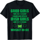 Irish Girls Are Made Of Whiskey On Ice St Patricks Day Party T-Shirt - T-Shirt | Black