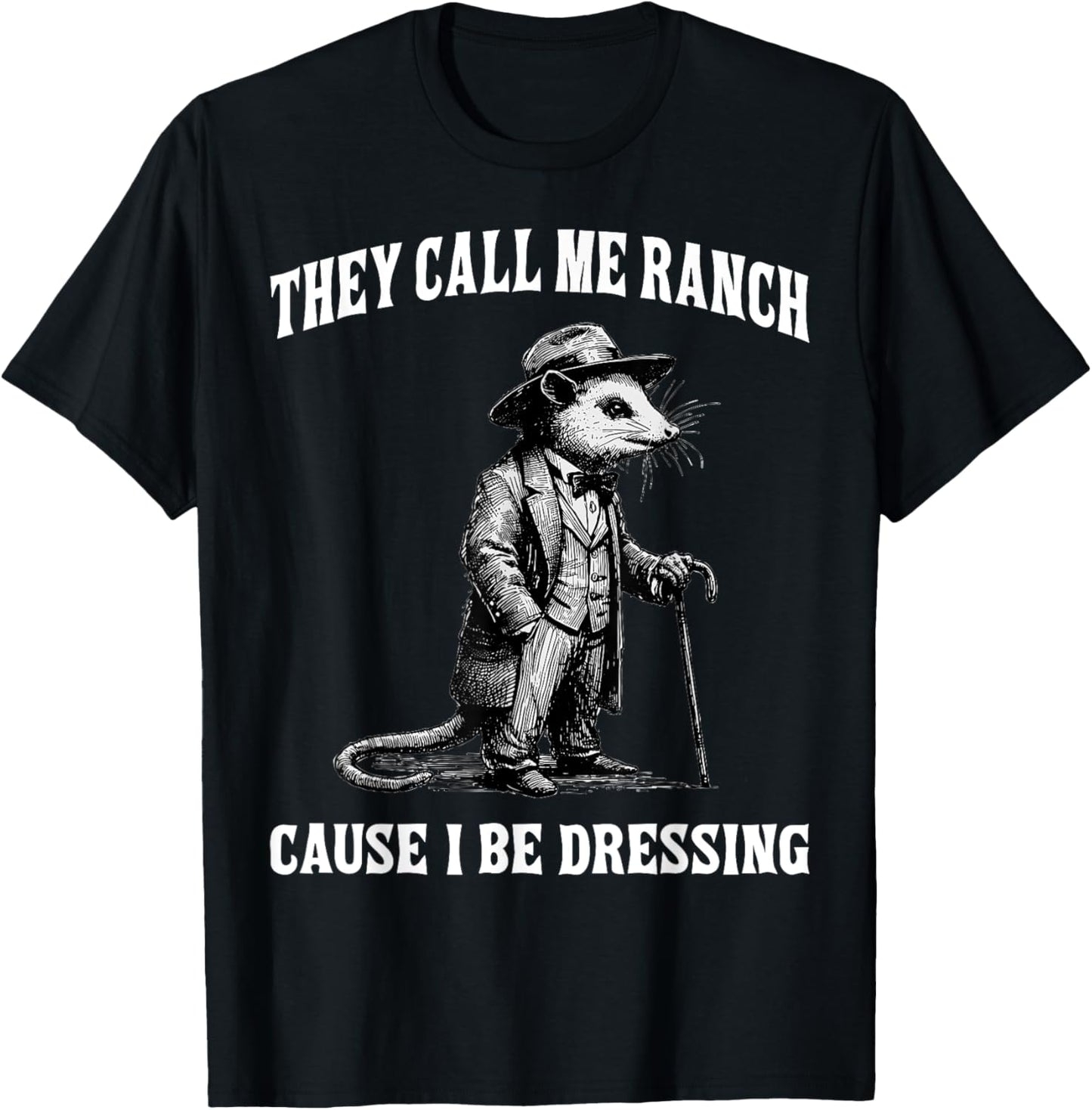 They Call Me Ranch Cause I Be Dressing Funny Mouse Meme T-Shirt - T-Shirt | Black