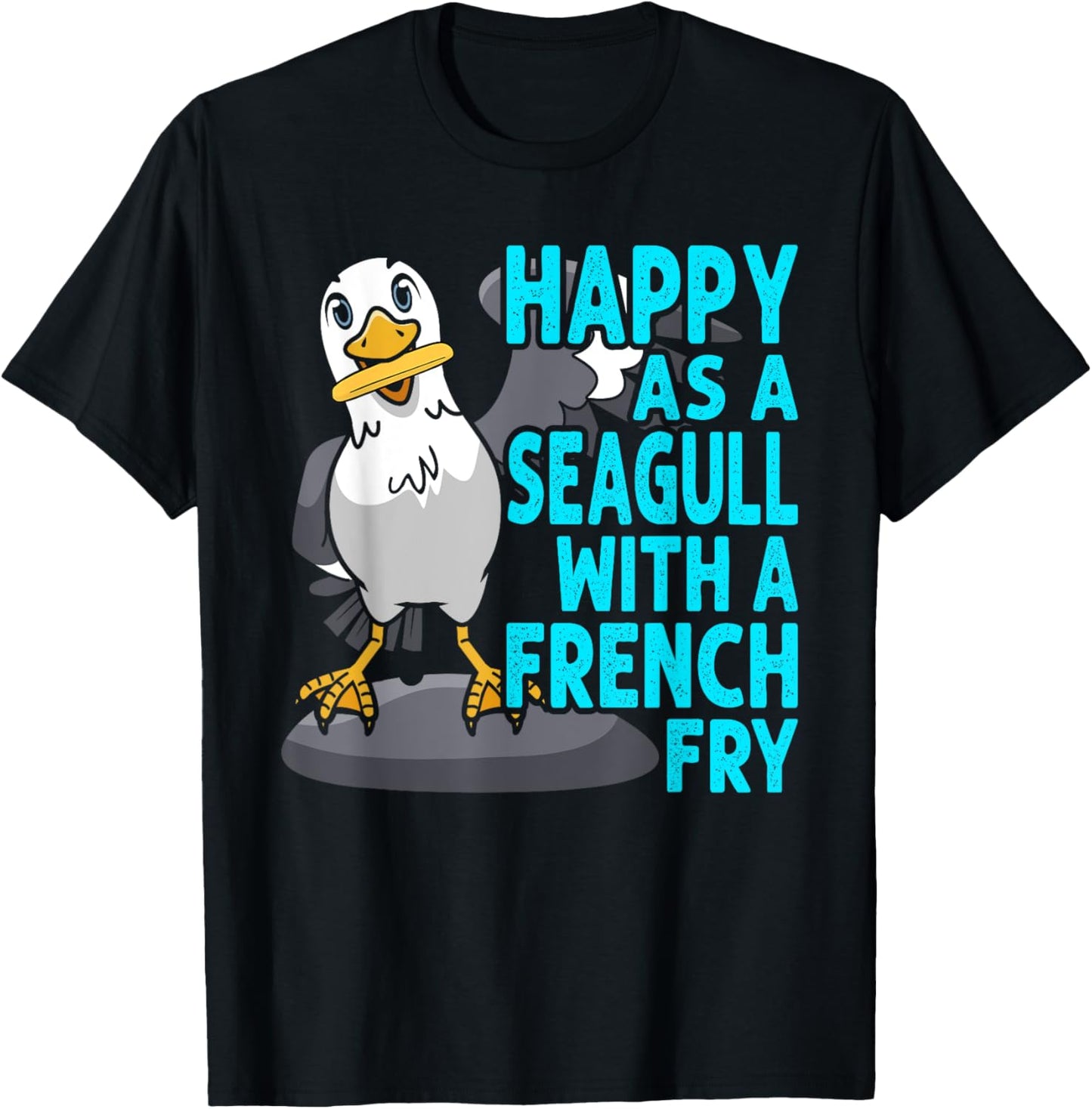 Happy As A Seagull With A French Fry Seagulls Harbor T-Shirt - T-Shirt | Black