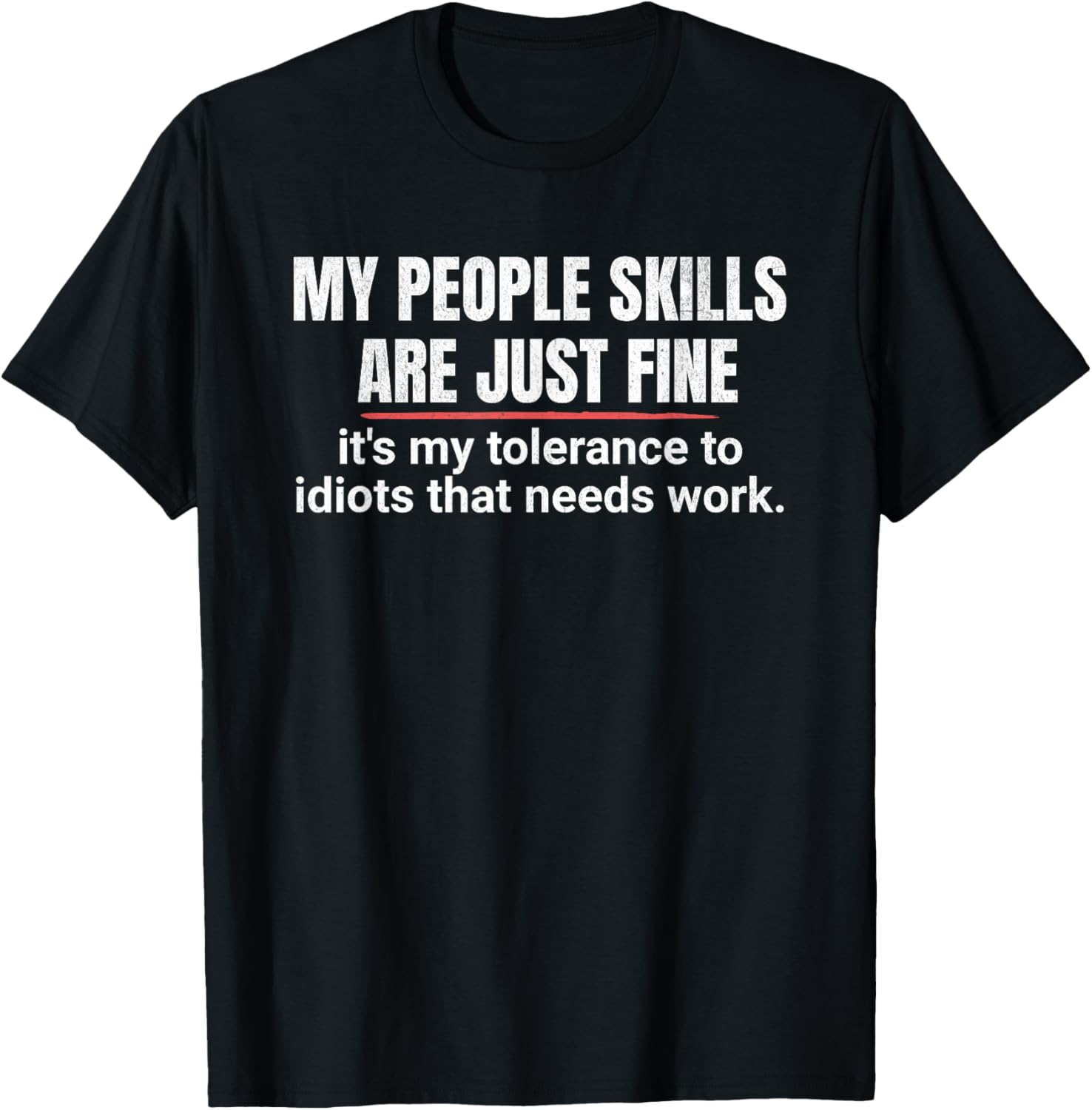 My People Skills Are Fine T-Shirt - T-Shirt | Black