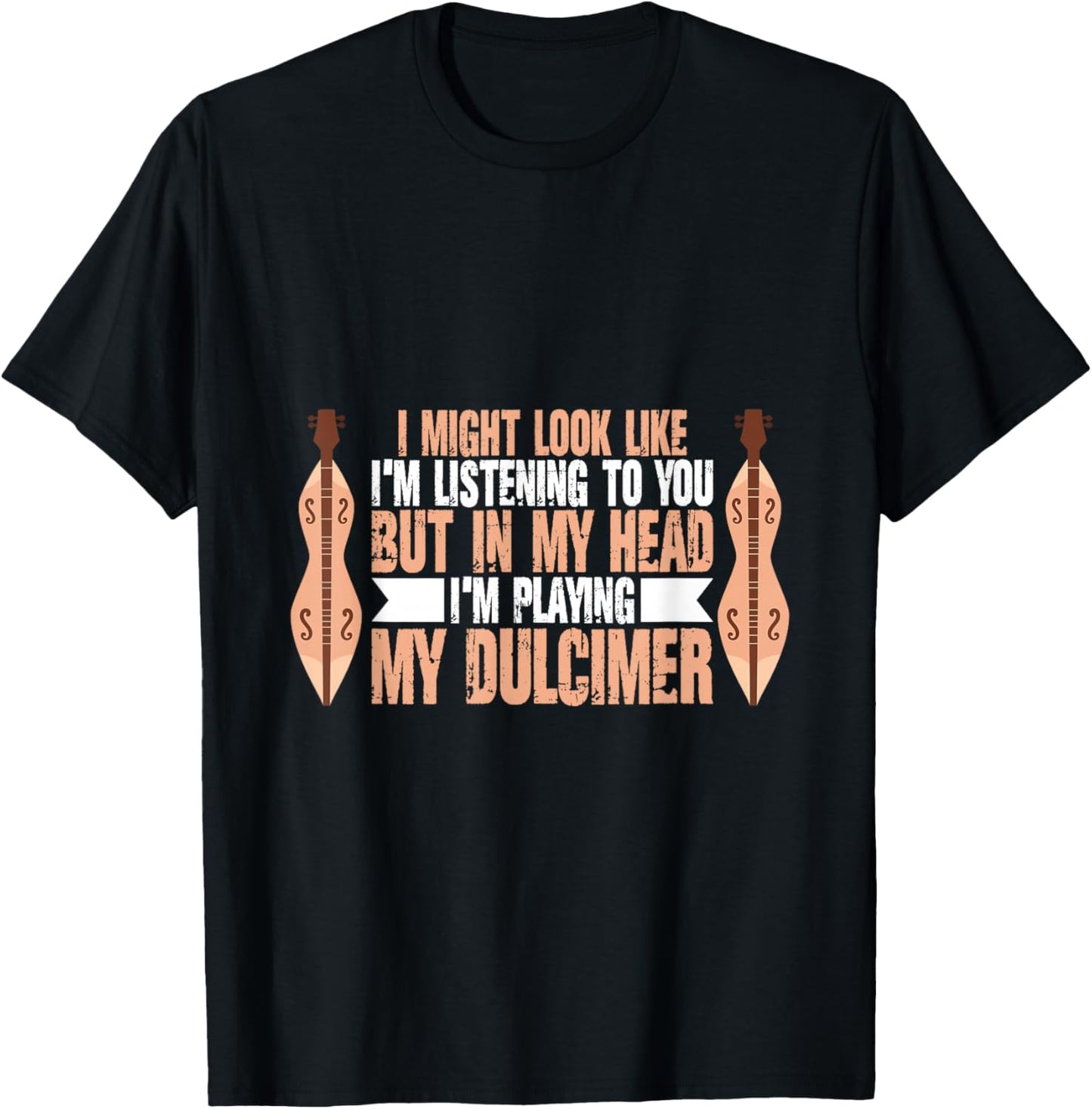 I'm Playing My Dulcimer For Dulcimer Player T-Shirt - T-Shirt | Black