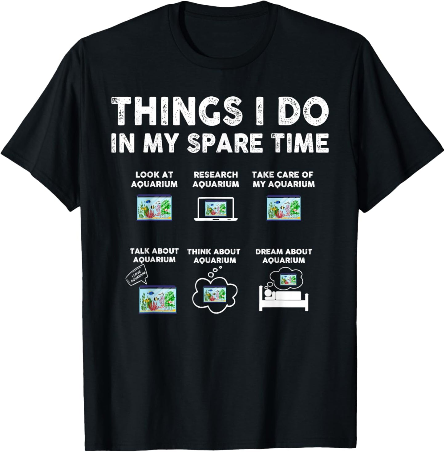 Things I Do in My Spare Time Funny Aquarium Aquatic Animals T-Shirt - T-Shirt | Black