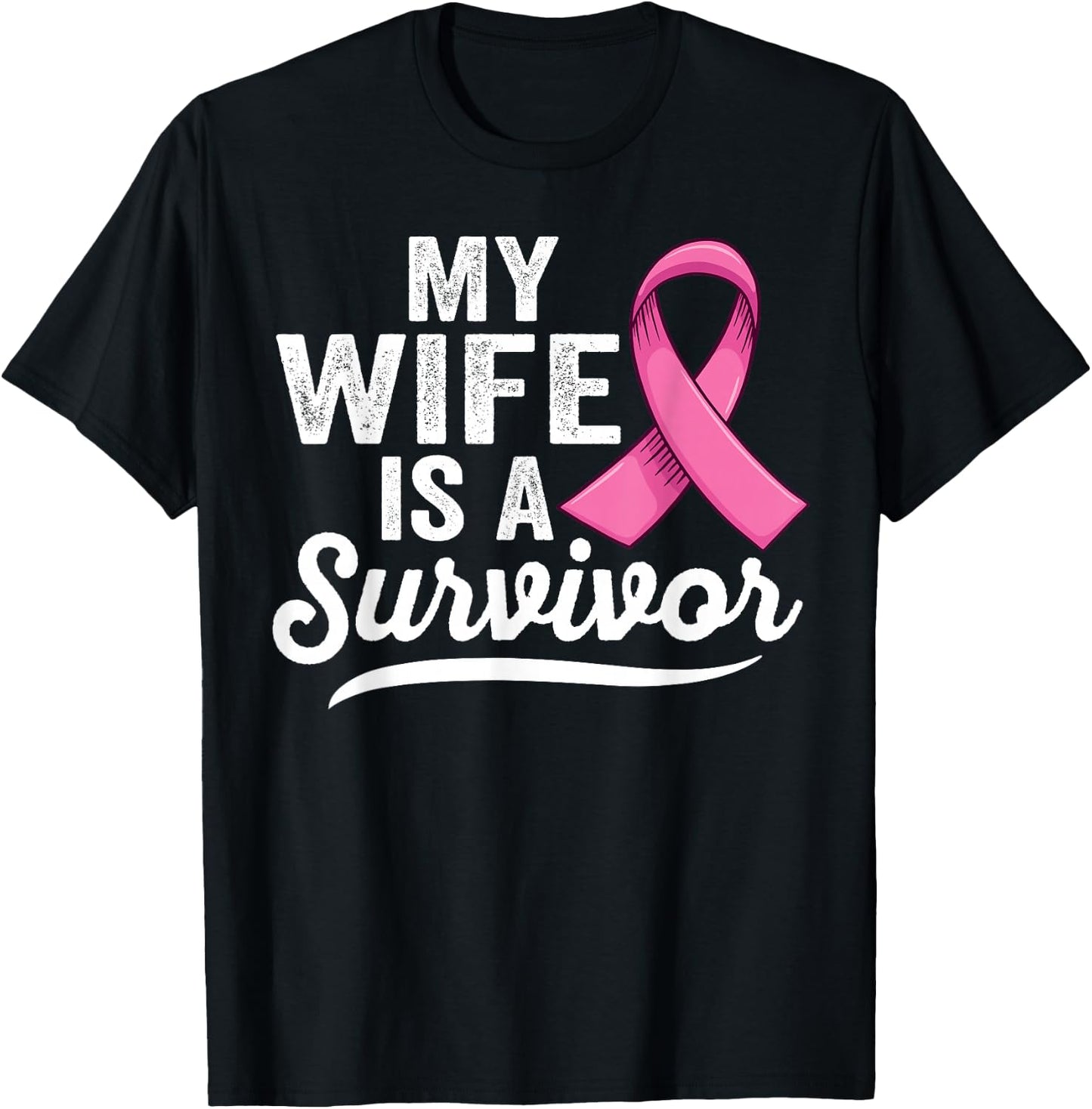 My wife is a survivor of Support Breast Cancer Awareness T-Shirt - T-Shirt | Black
