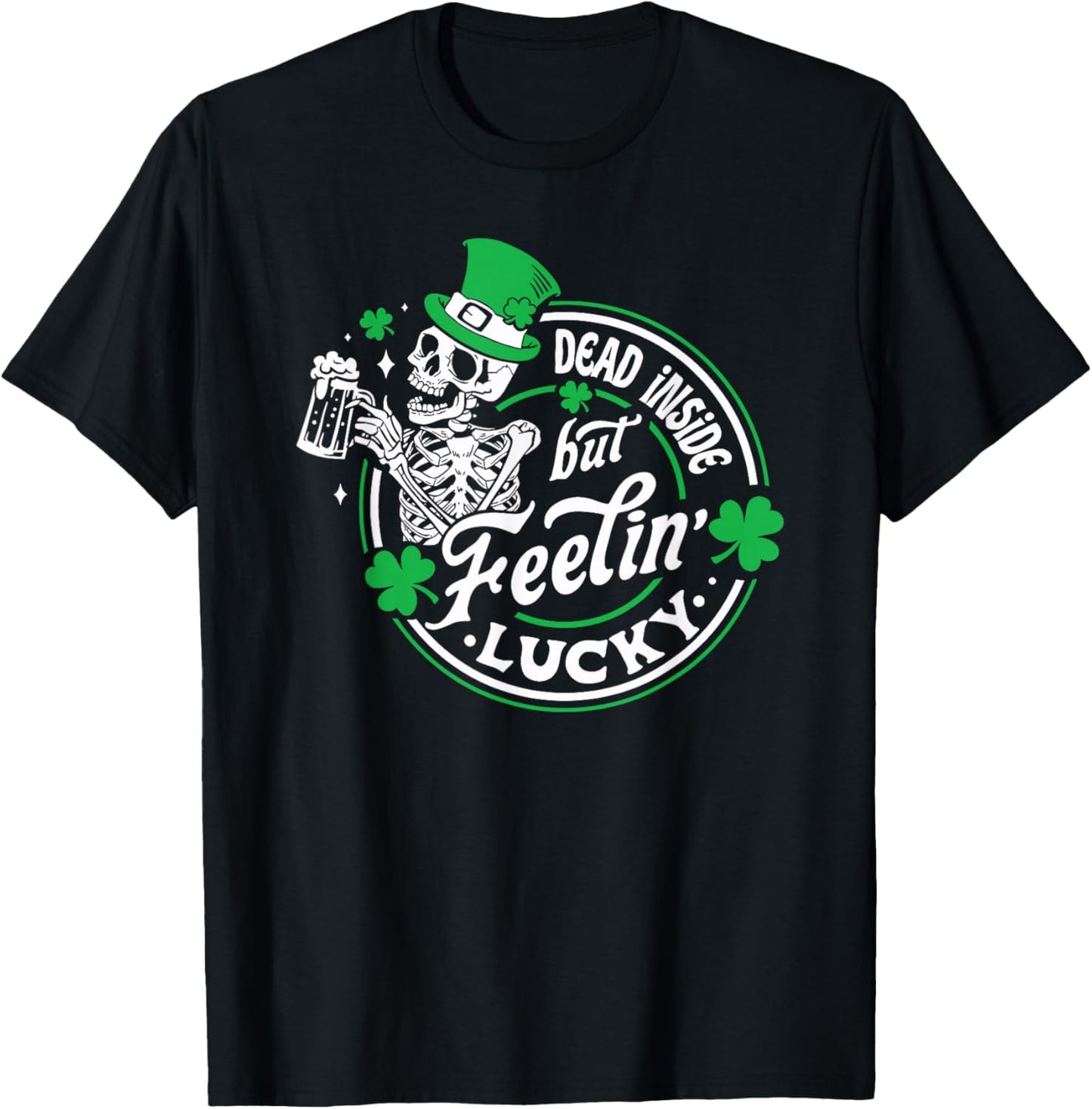 Skeleton Dead Inside But Feeling Lucky Retro St Patricks Day T-Shirt - T-Shirt | Black