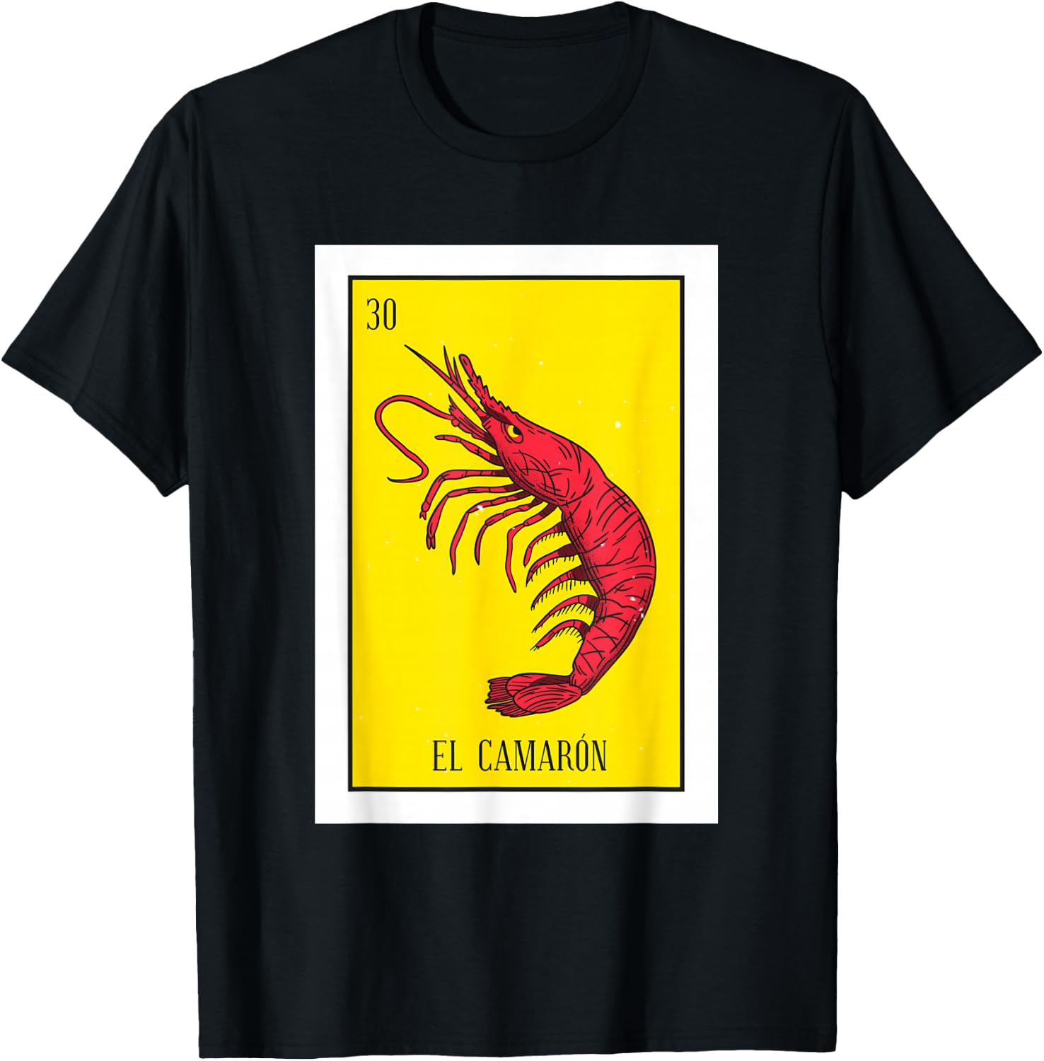El Camaron Lottery Gift The Shrimp Card Mexican Lottery T-Shirt - T-Shirt | Black