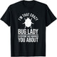 Entomology Insects - Entomologist Bug Lady T-Shirt - T-Shirt | Black