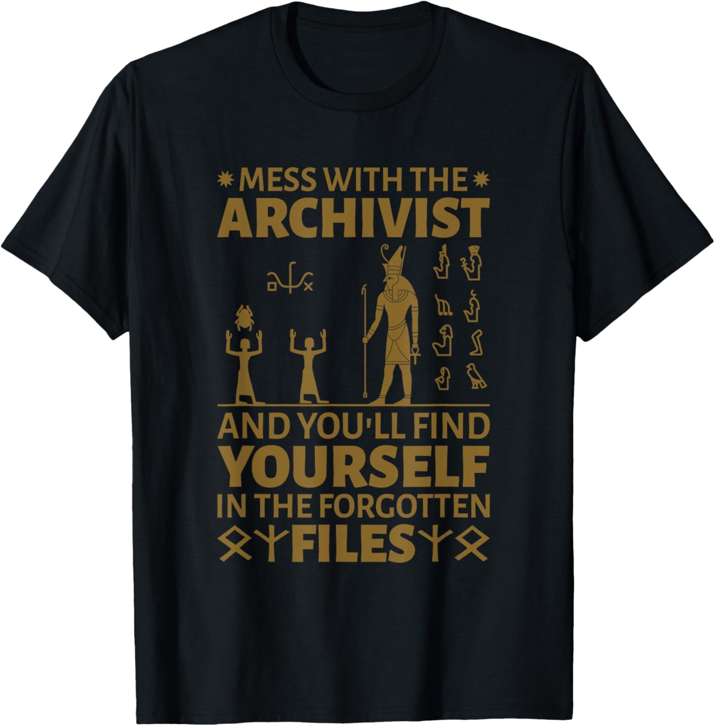 Archivist Mess With The Archivist, Library Technician T-Shirt - T-Shirt | Black