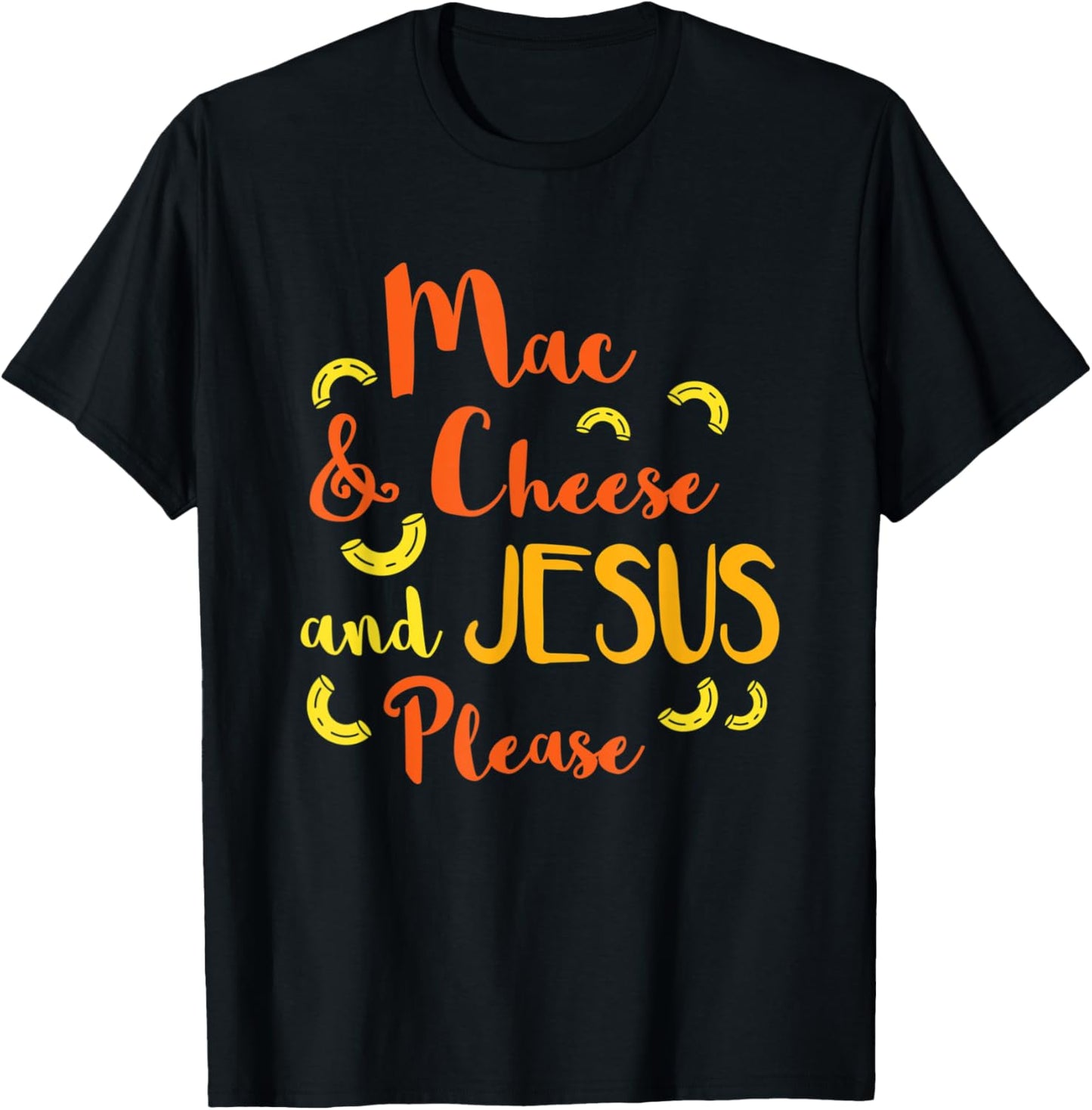 Mac & Cheese and Jesus Please Funny Cute Christian Design T-Shirt - T-Shirt | Black