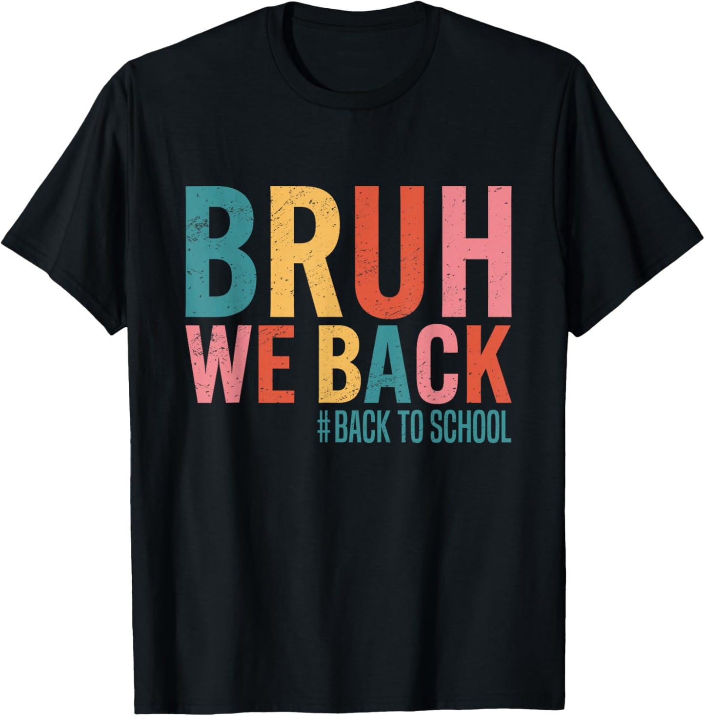 Bruh We Back Back To School Retro Vintage Back To School T-Shirt - T-Shirt | Black